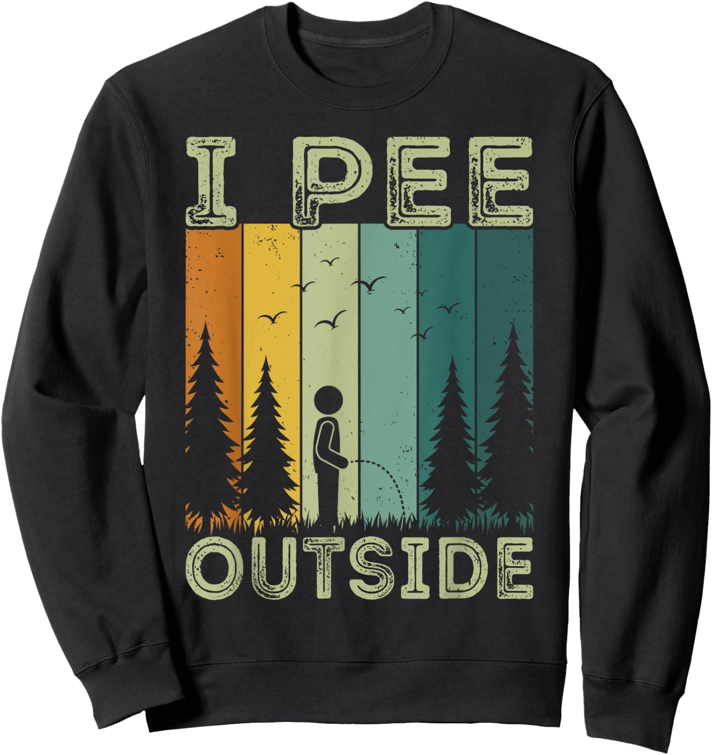 Funny Camping Vintage Retro I Pee Outside Sweatshirt - Sweatshirt | Black