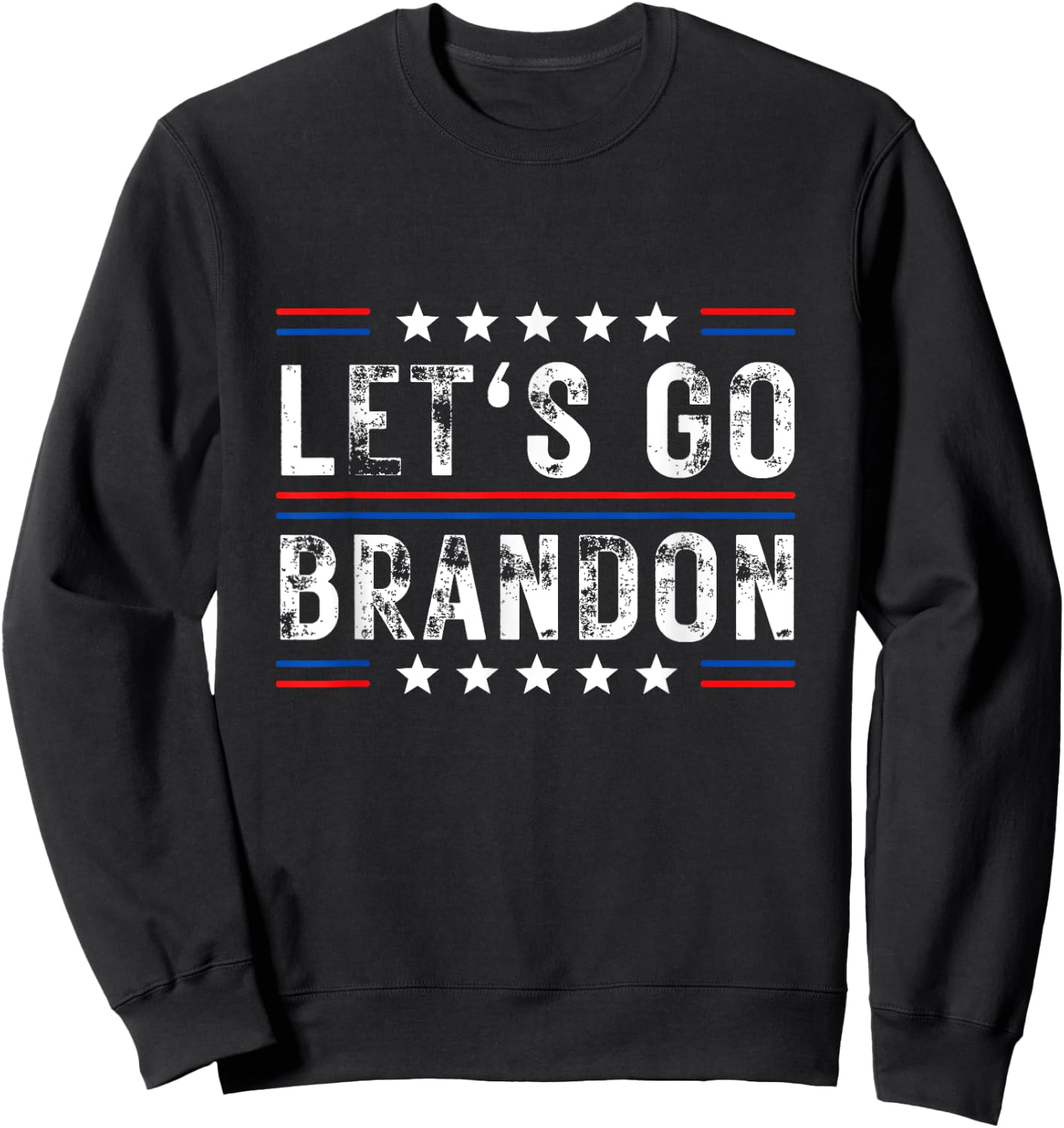 Lets Go Brandon Funny Trendy sarcastic Let's Go Brandon Sweatshirt - Sweatshirt | Black