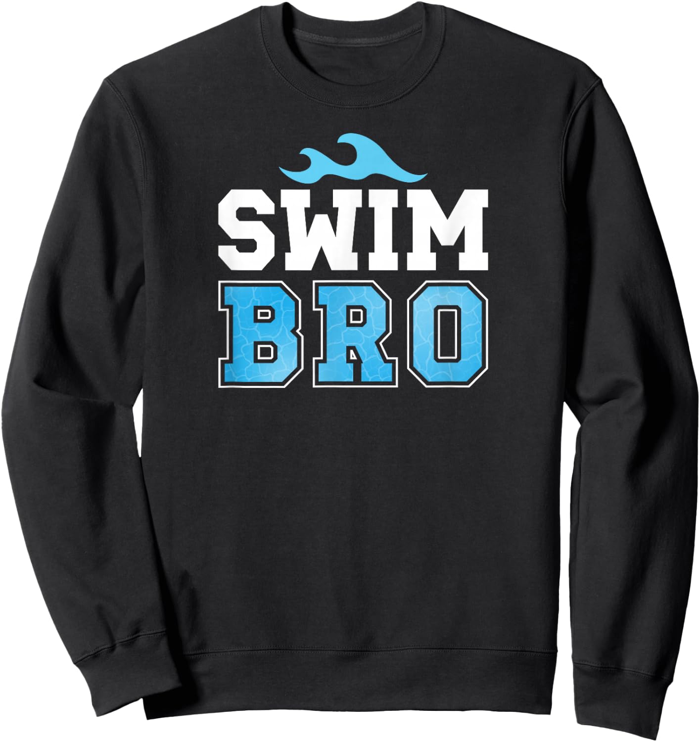 Swim Bro Swimming Brother Swim Brother Of A Swimmer Brother Sweatshirt - Sweatshirt | Black