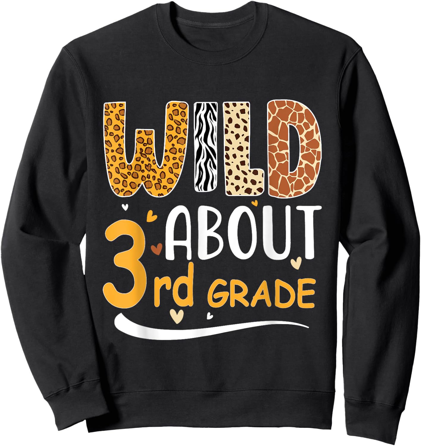 Wild about Third 3rd Grade Back To School Leopard Sweatshirt - Sweatshirt | Black