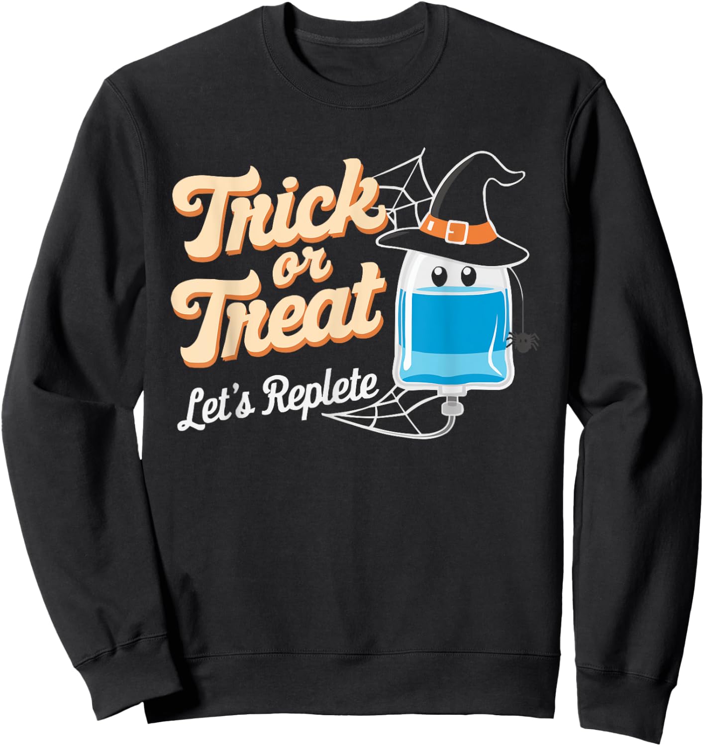 Infusion Nurse Halloween Spooky Nursing Trick Or Treat Sweatshirt - Sweatshirt | Black