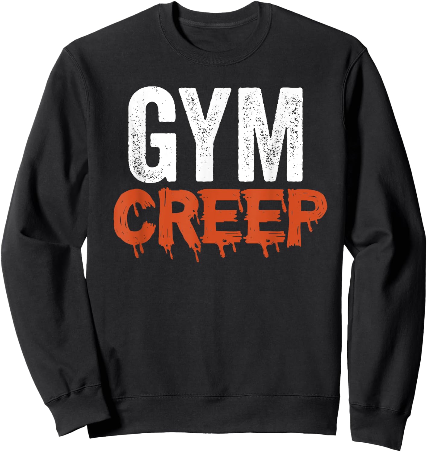 Gym Creep Funny Gym Sweatshirt - Sweatshirt | Black