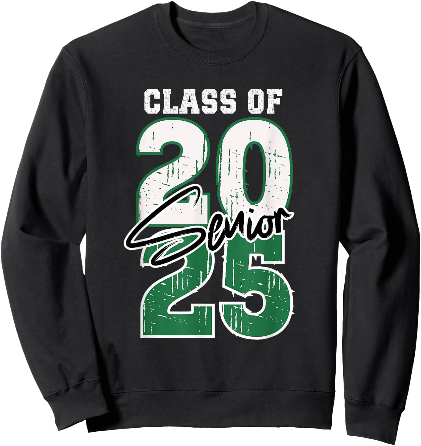 Class of 2025 Senior - Graduation 2025 Green Sweatshirt - Sweatshirt | Black