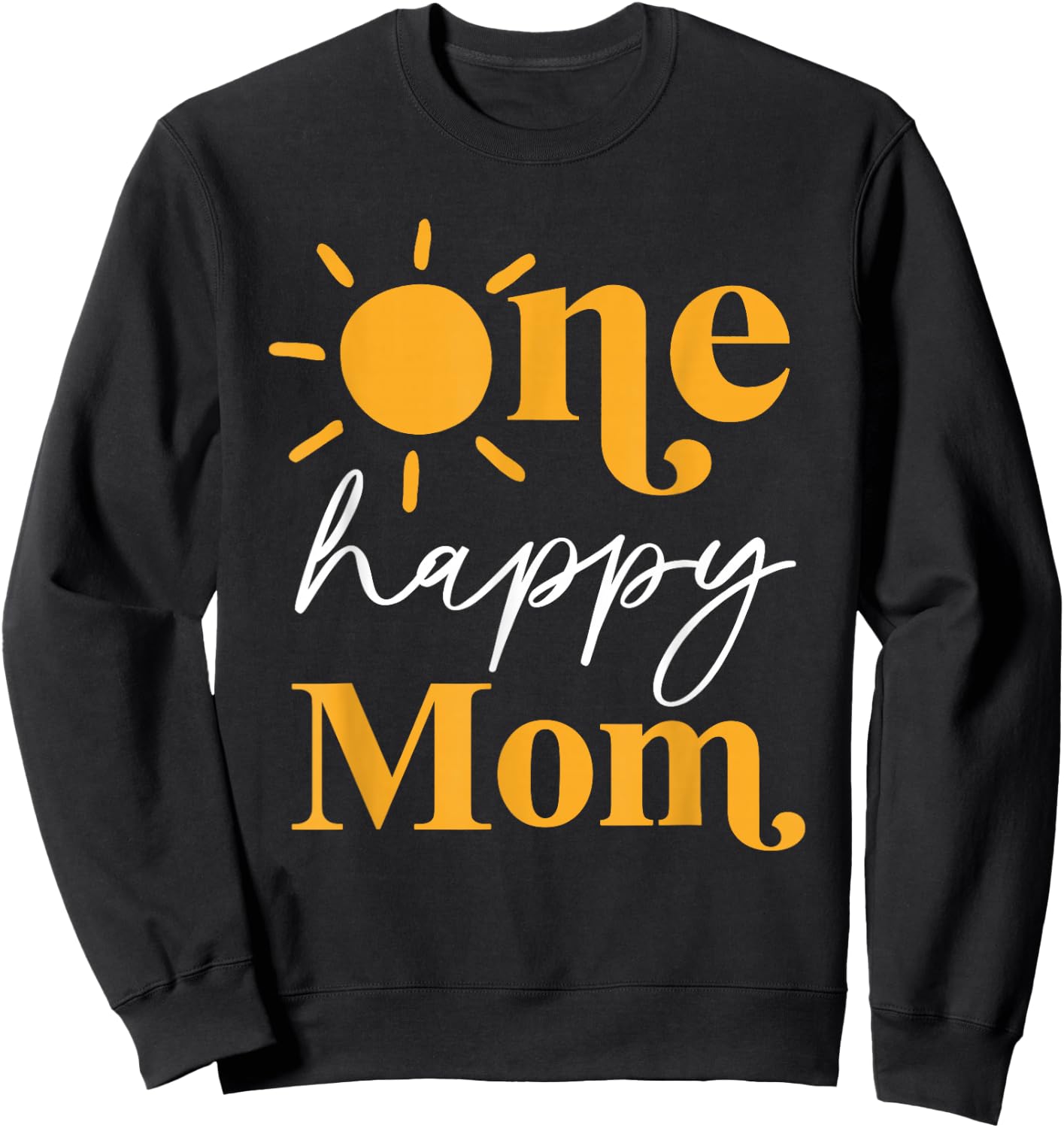 One Happy Mom of The Birthday First Trip Around the Sun Sweatshirt - Sweatshirt | Black