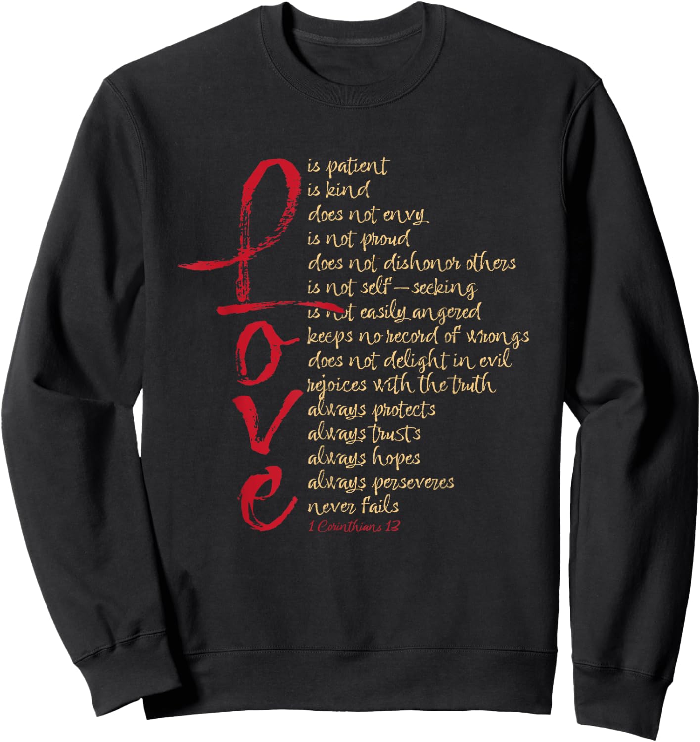 1 Corinthians 13 Bible Verse Love is Patient Love is Kind Sweatshirt - Sweatshirt | Black