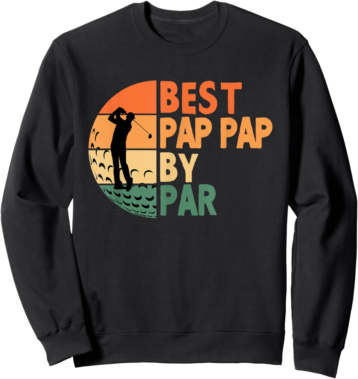 Best Pap-Pap By Par Golfing Funny Golf Golfer PapPap Sweatshirt - Sweatshirt | Black