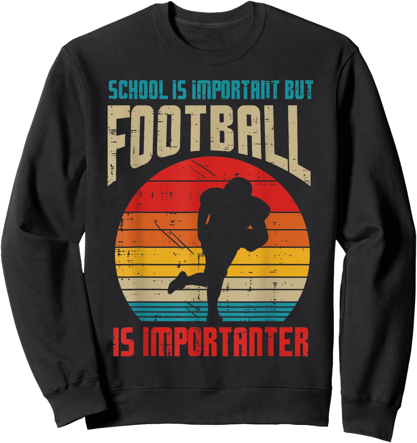 School Important American Football Importanter Funny Quote Sweatshirt - Sweatshirt | Black