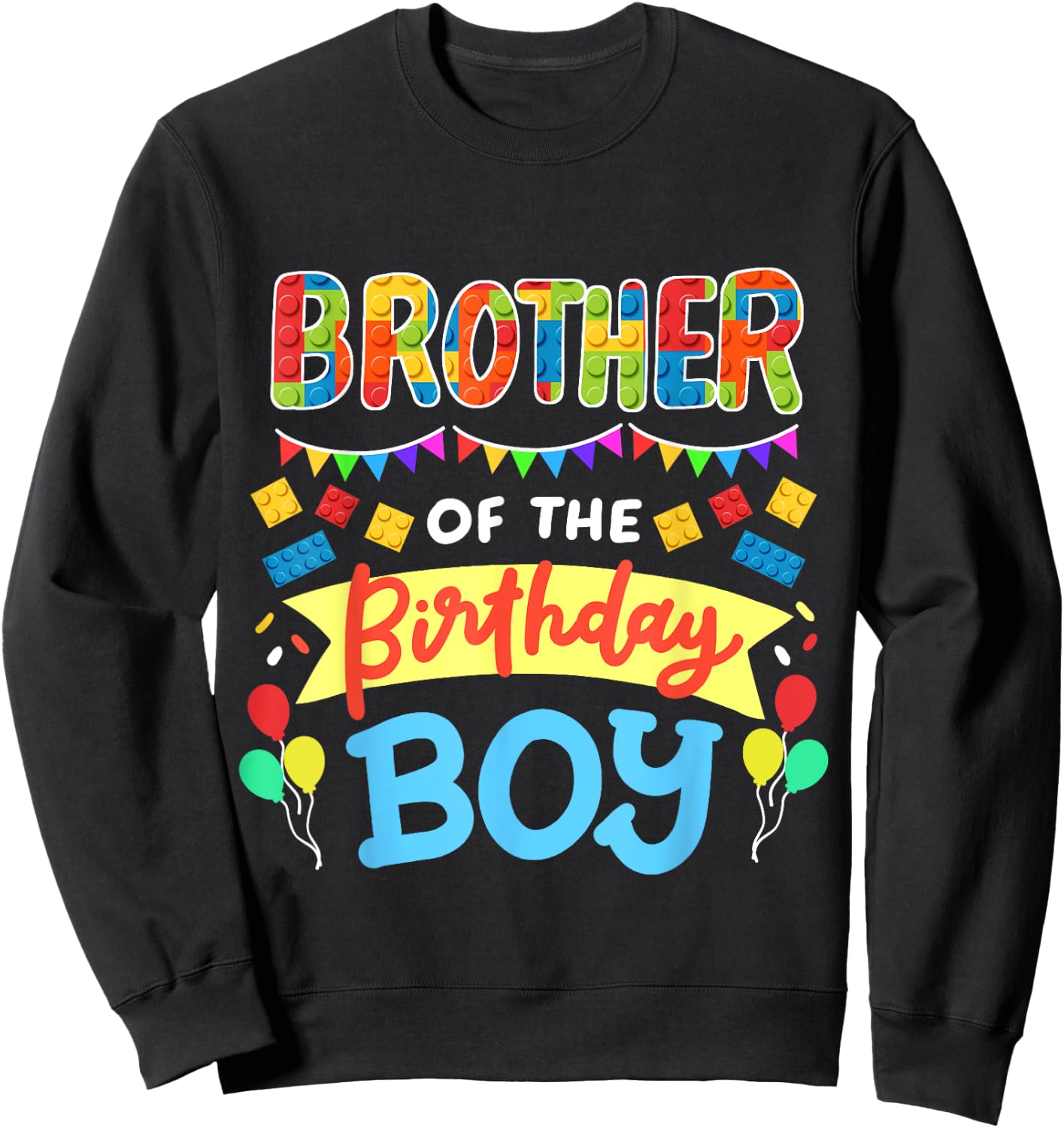 Brother of the Birthday Boy Building Blocks Bricks Family Sweatshirt - Sweatshirt | Black