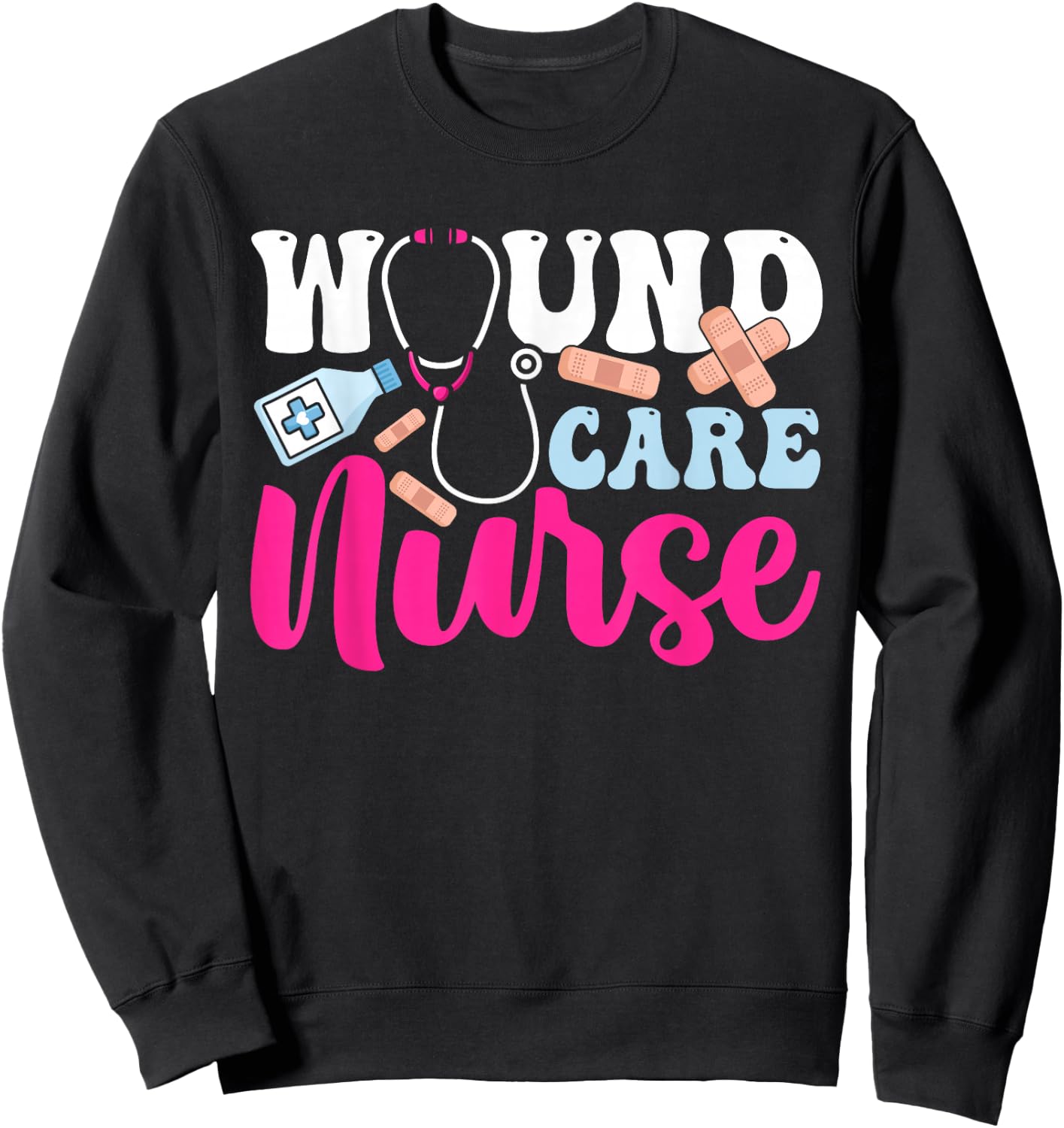Wound Care Nurse WOCN Certified Registered Nurse , Small, Black Sweatshirt - Sweatshirt | Black