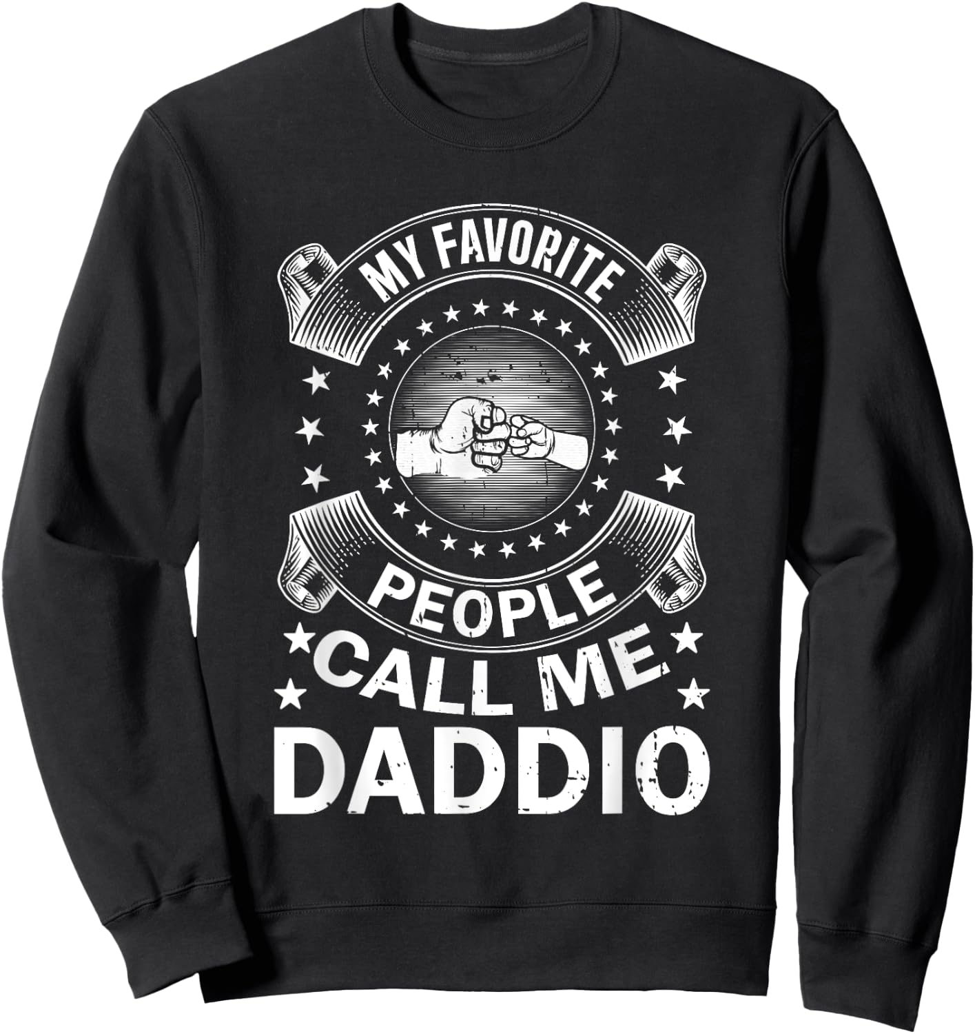 My Favorite People Call Me Daddio Vintage Men Father's Day Sweatshirt - Sweatshirt | Black