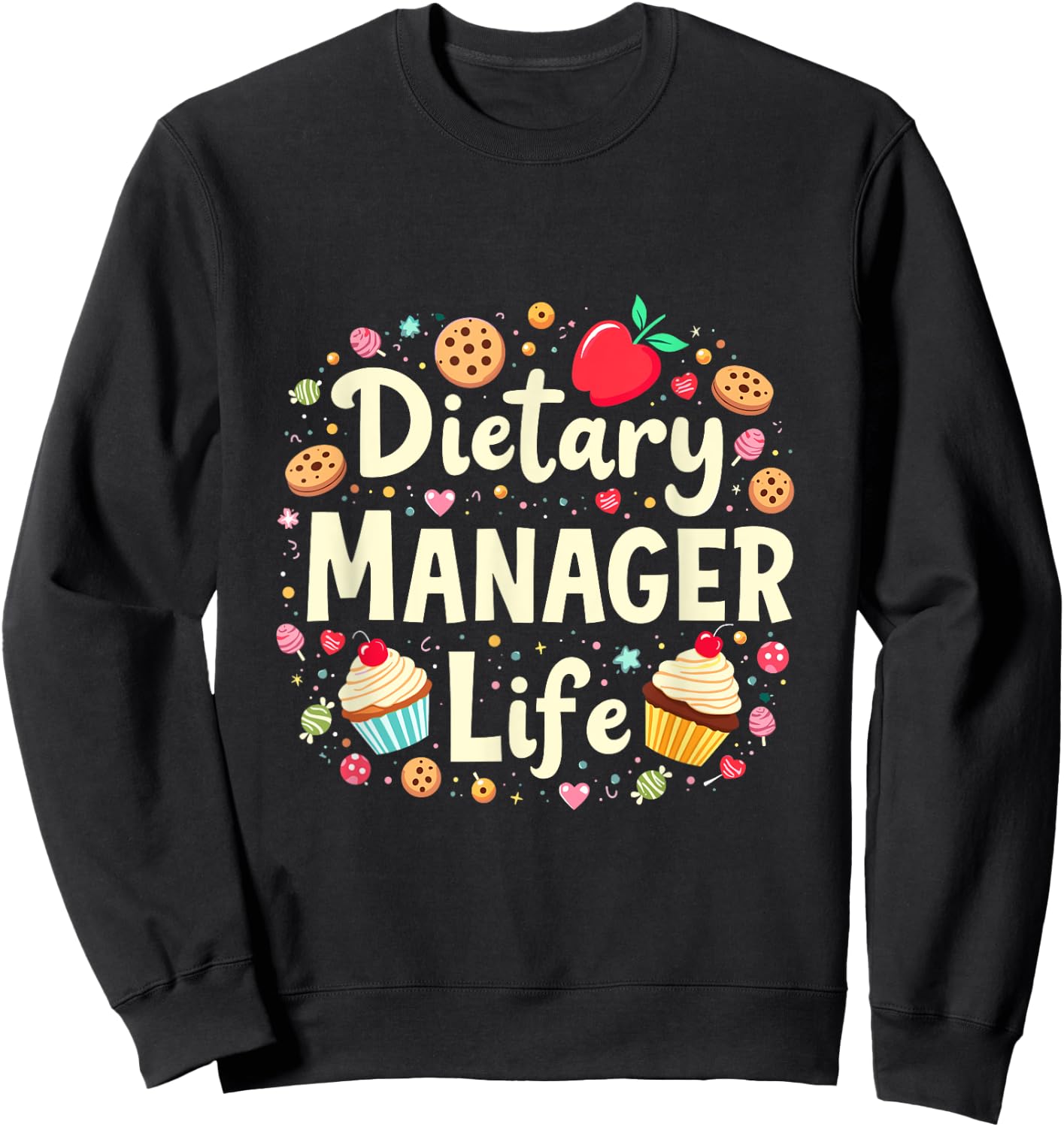 Dietary Manager Dietary Manager Life, Dietitian Assistant Sweatshirt - Sweatshirt | Black