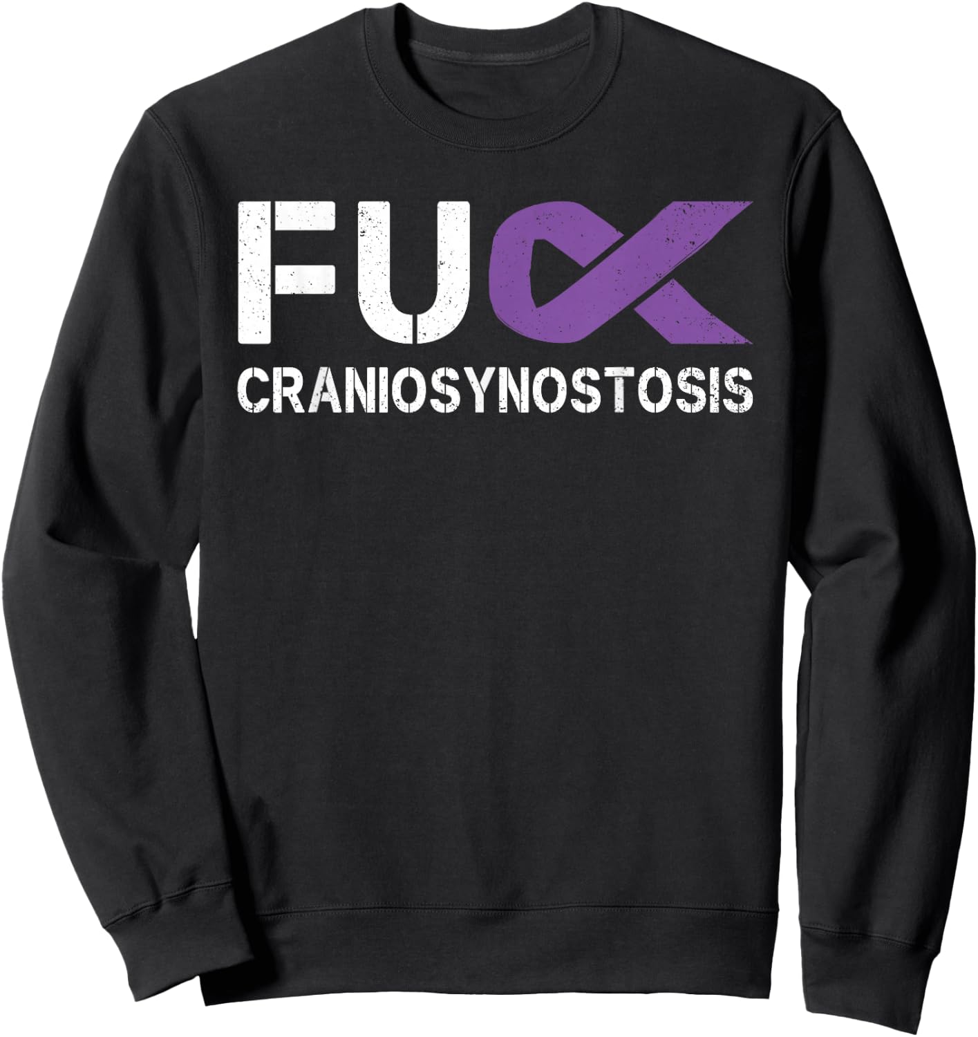 Fuck Craniosynostosis CSO Awareness Purple Ribbon Support Sweatshirt - Sweatshirt | Black