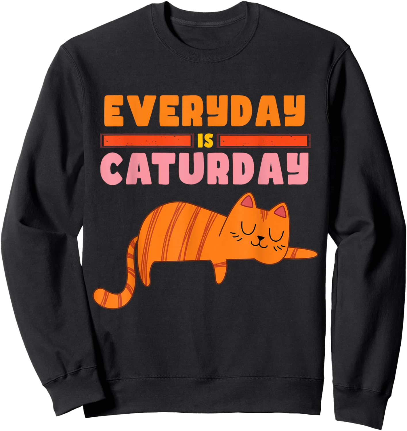 Everyday is Caturday Funny Cat Lover Women Kids Sweatshirt - Sweatshirt | Black