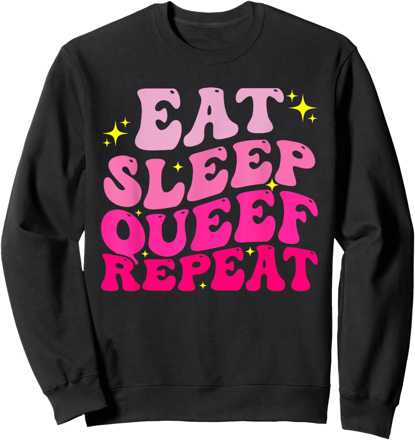 Funny Eat Sleep Queef Repeat Inappropriate Queefing Joke Sweatshirt - Sweatshirt | Black