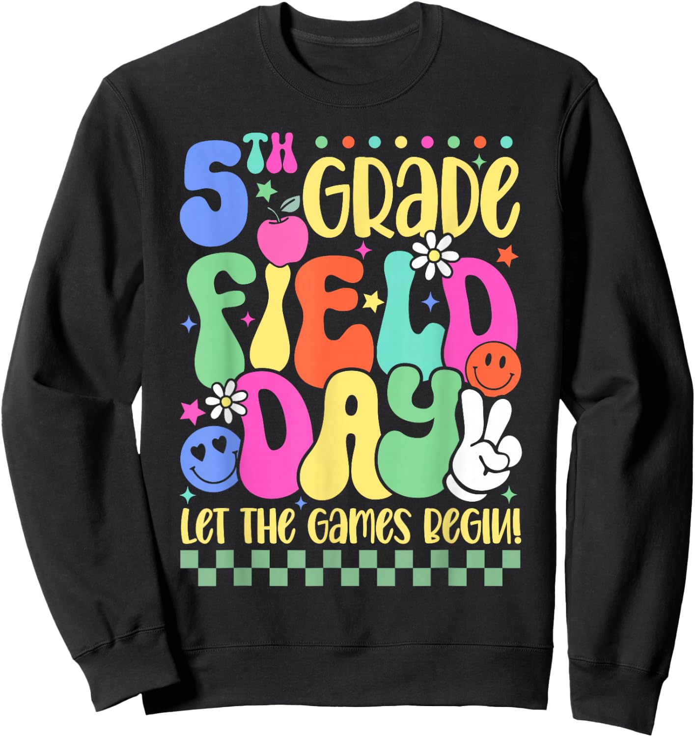 5th Grade Field Day Let The Games Begin Teacher Boys Girls Sweatshirt - Sweatshirt | Black