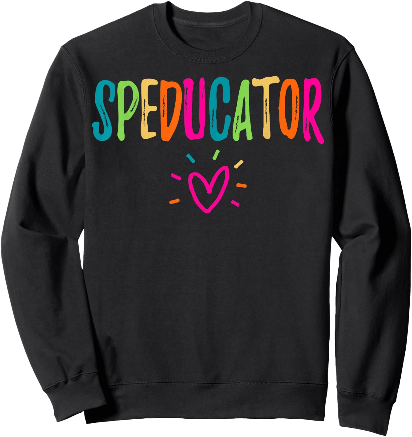 Speducator - Special Education Teacher SPED Sweatshirt - Sweatshirt | Black