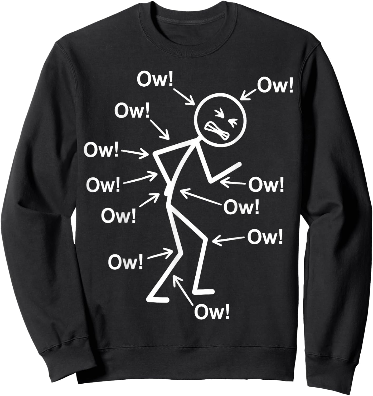Funny Ow Ow Ow Ow Saying Body Pain Character Humor Sarcastic Sweatshirt - Sweatshirt | Black