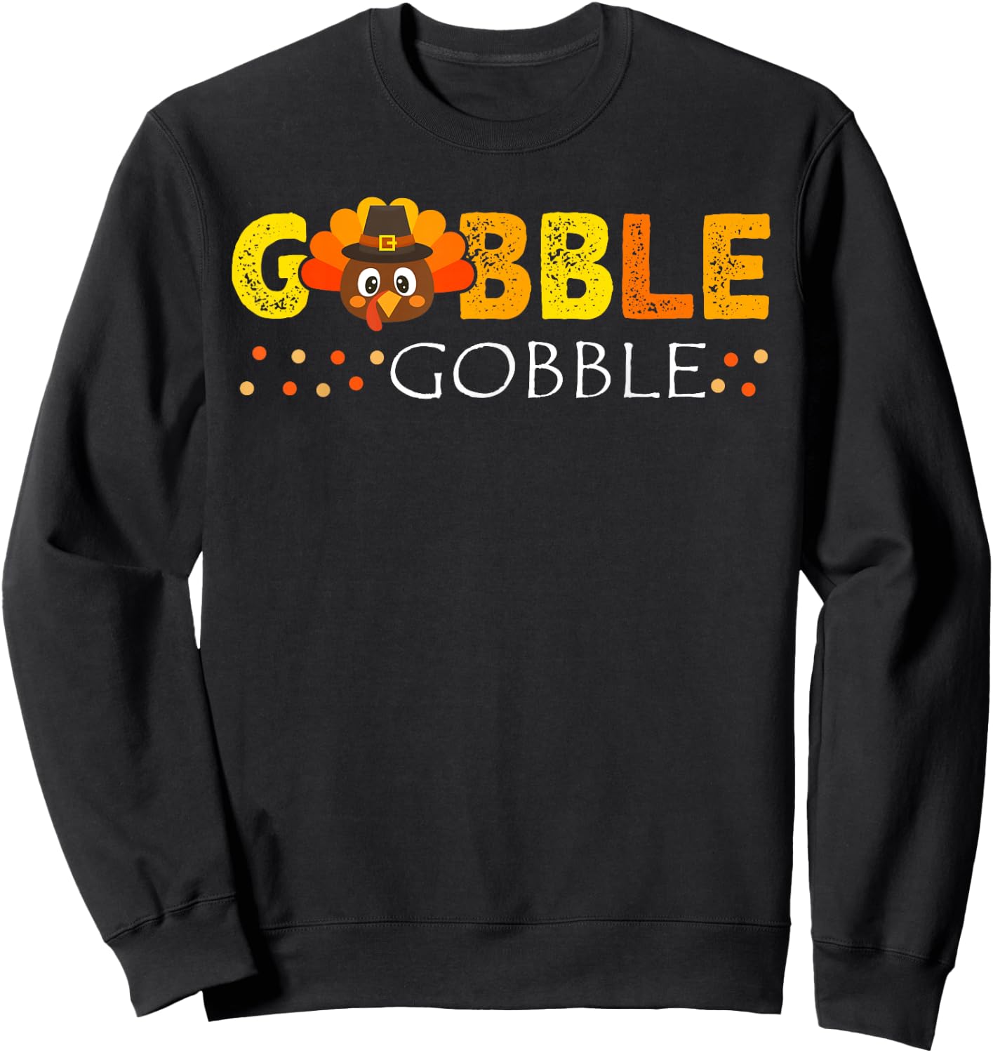 Gobble Gobble Kids Thanksgiving Turkey Kids Gobble Gobble Sweatshirt - Sweatshirt | Black