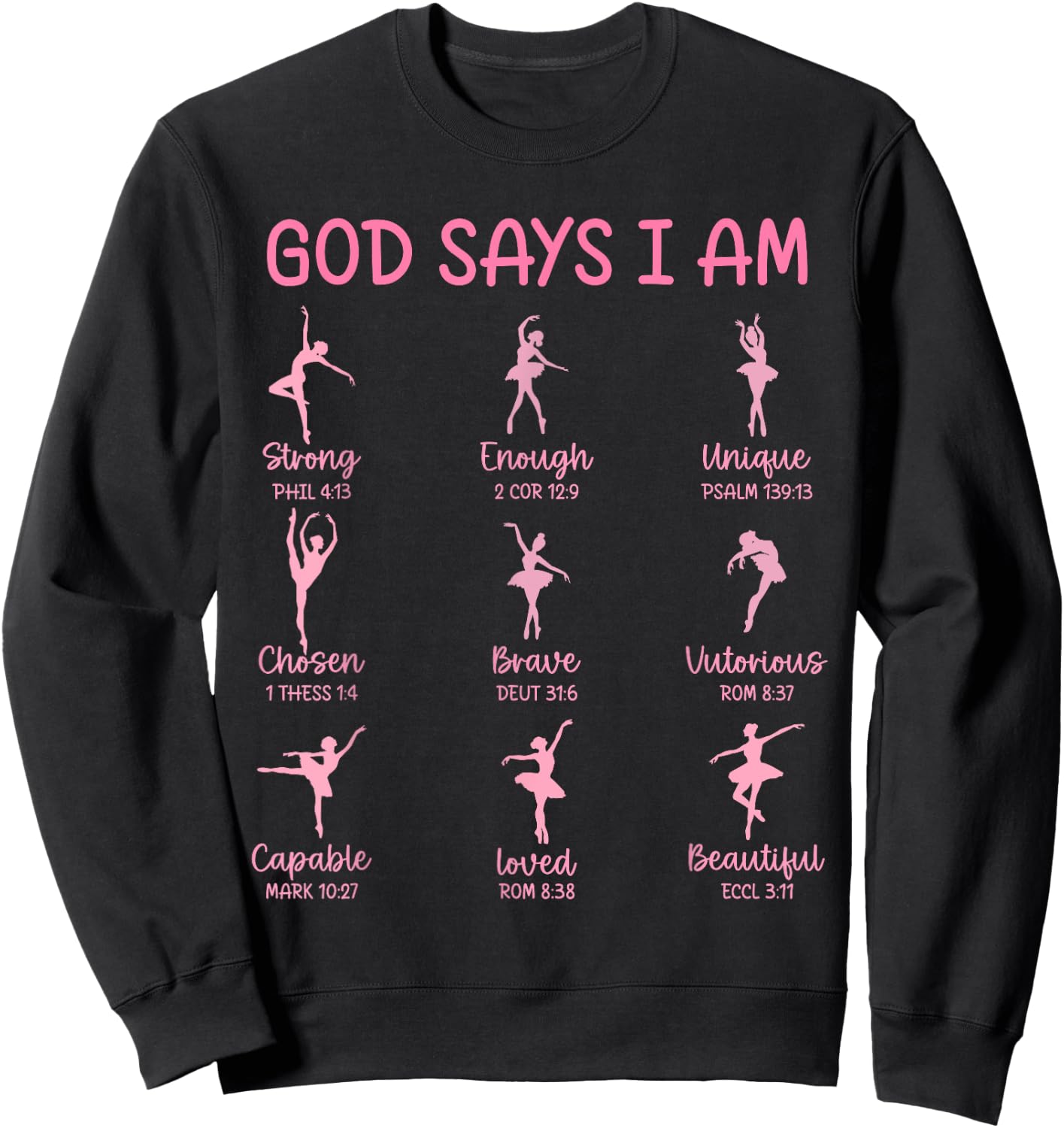 Christian God Says I Am Religious Gift Ballet Dancer Sweatshirt - Sweatshirt | Black