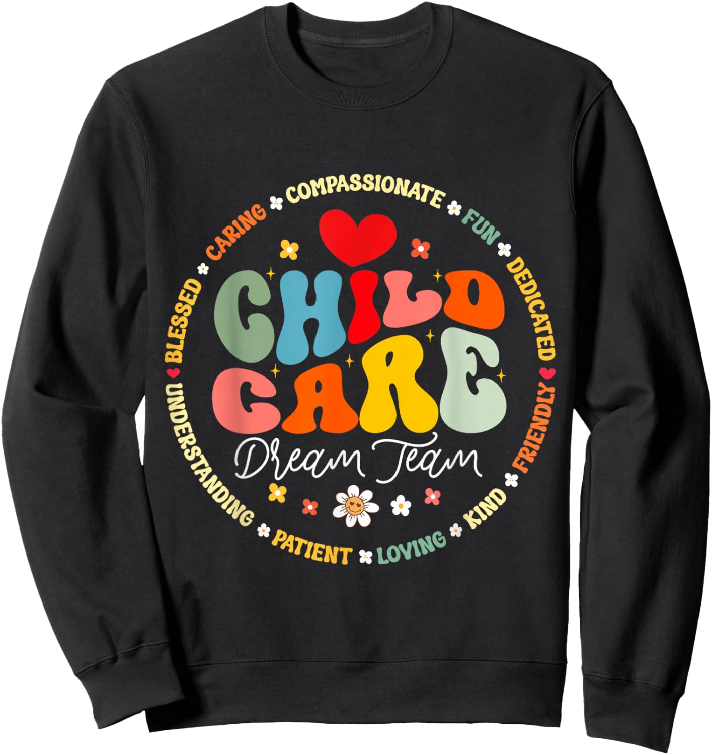Childcare Dream Team Daycare Crew School Provider Teacher Sweatshirt - Sweatshirt | Black