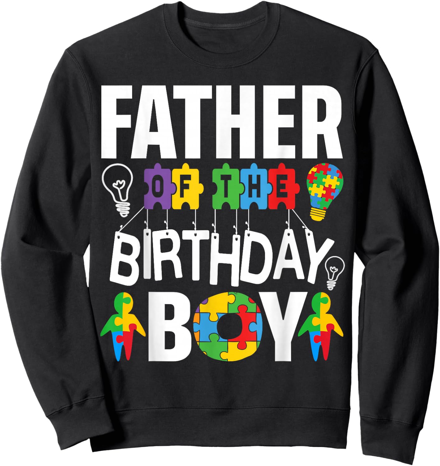 Father Of The Birthday Boy Autism Dad Sweatshirt - Sweatshirt | Black