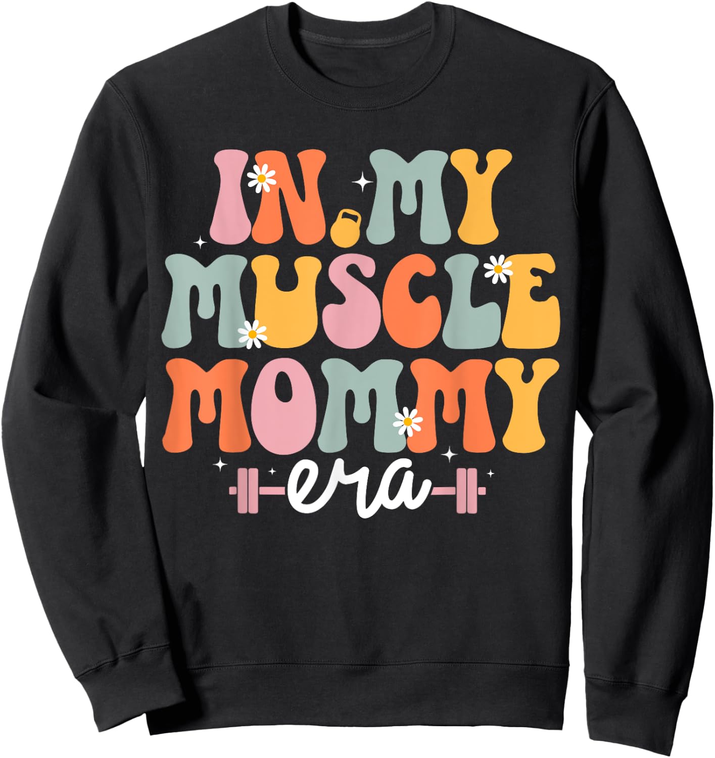 In My Muscle Mommy Era Retro Groovy Mom Workout Gym Fitness Sweatshirt - Sweatshirt | Black