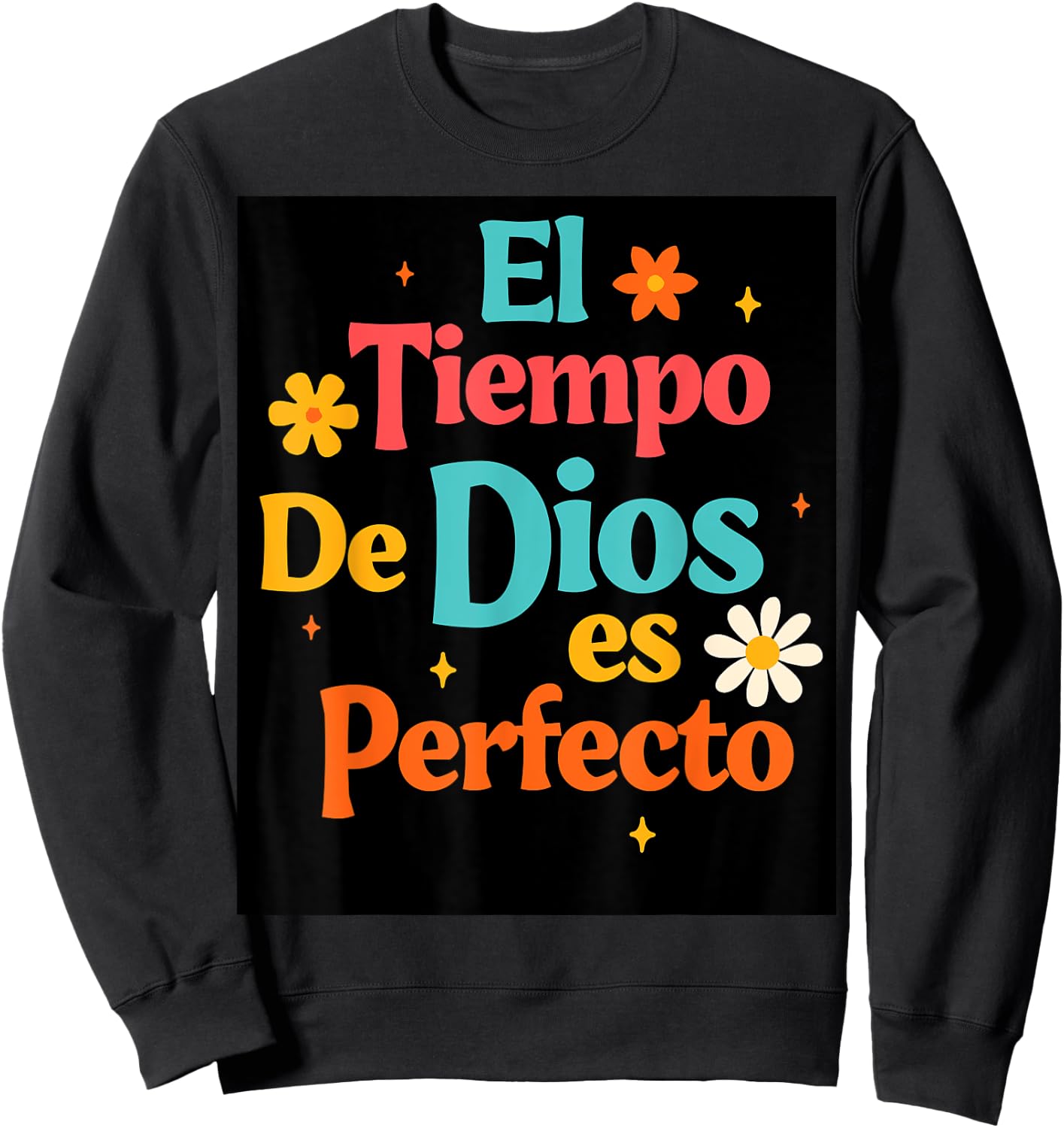 Spanish Jesus God Lover Faith El Tiempo De Dios Es Perfecto Sweatshirt - Sweatshirt | Black