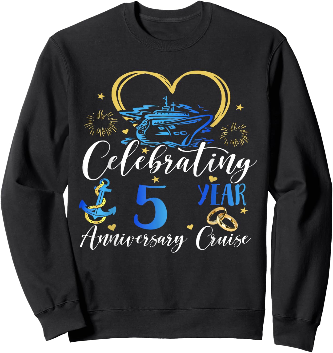 Celebrating 5 Years Anniversary Cruise 5th Anniversary Sweatshirt - Sweatshirt | Black