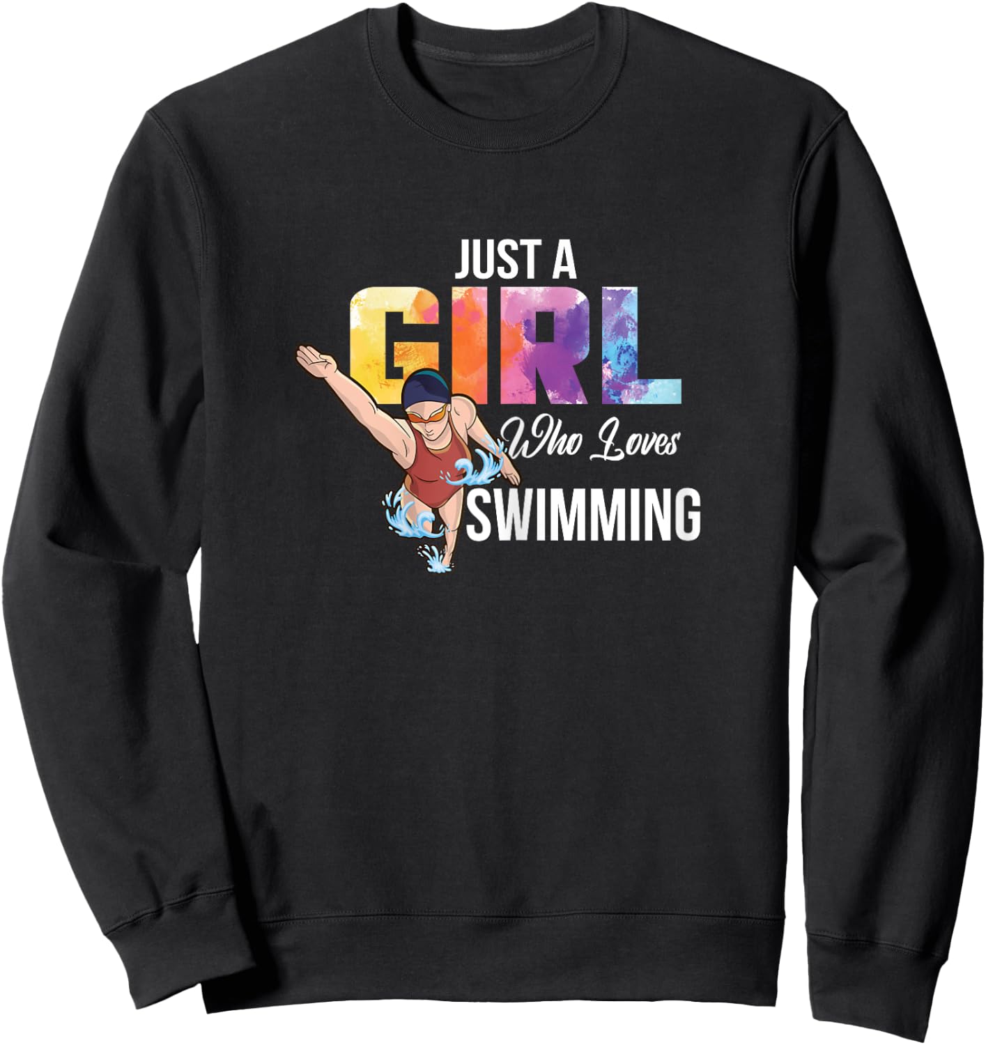 Just A Girl Who Loves Swimming Swimmers Saying Swimsuit Sweatshirt - Sweatshirt | Black