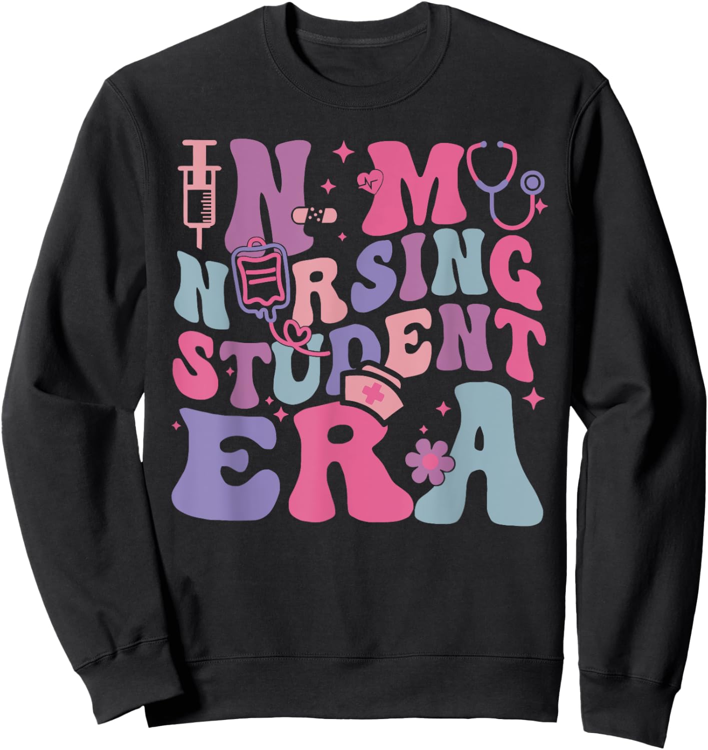 In My Nursing Student Era Nurse Back To School First Day Sweatshirt - Sweatshirt | Black