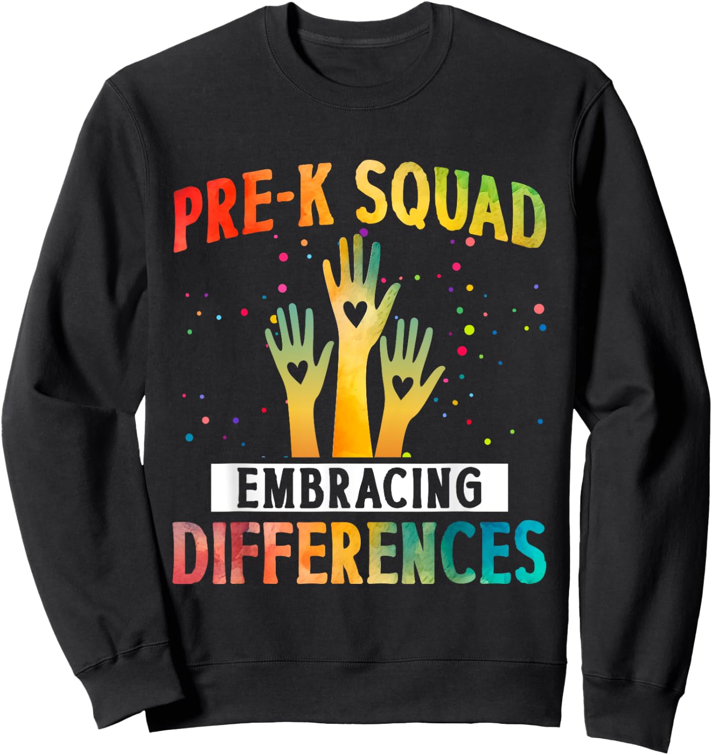 Pre K Squad Embracing Differences Autism SPED Teacher Women Kids Sweatshirt - Sweatshirt | Black