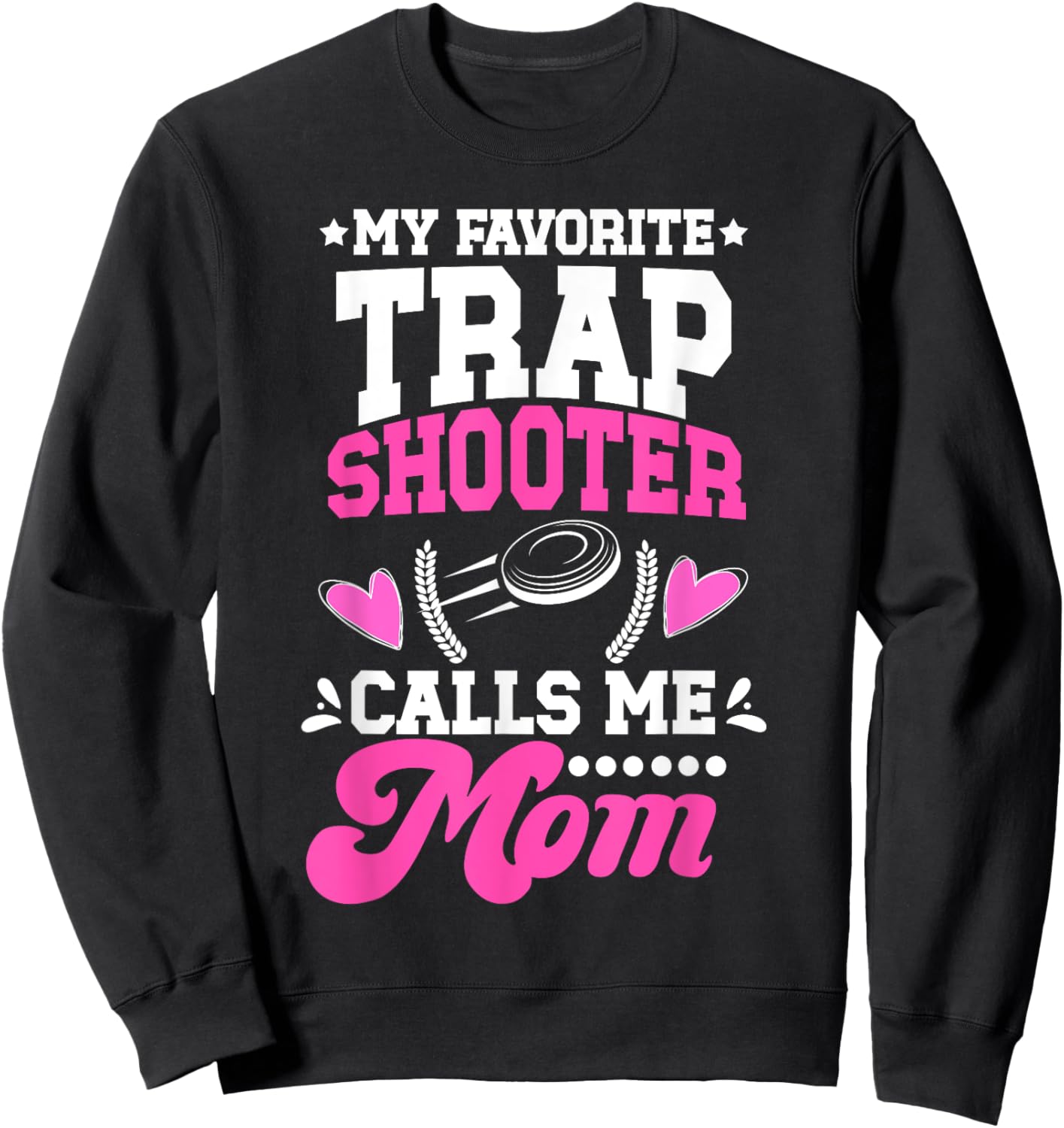 Proud Trap Shooting Mom Trap Shooting Mother Sweatshirt - Sweatshirt | Black
