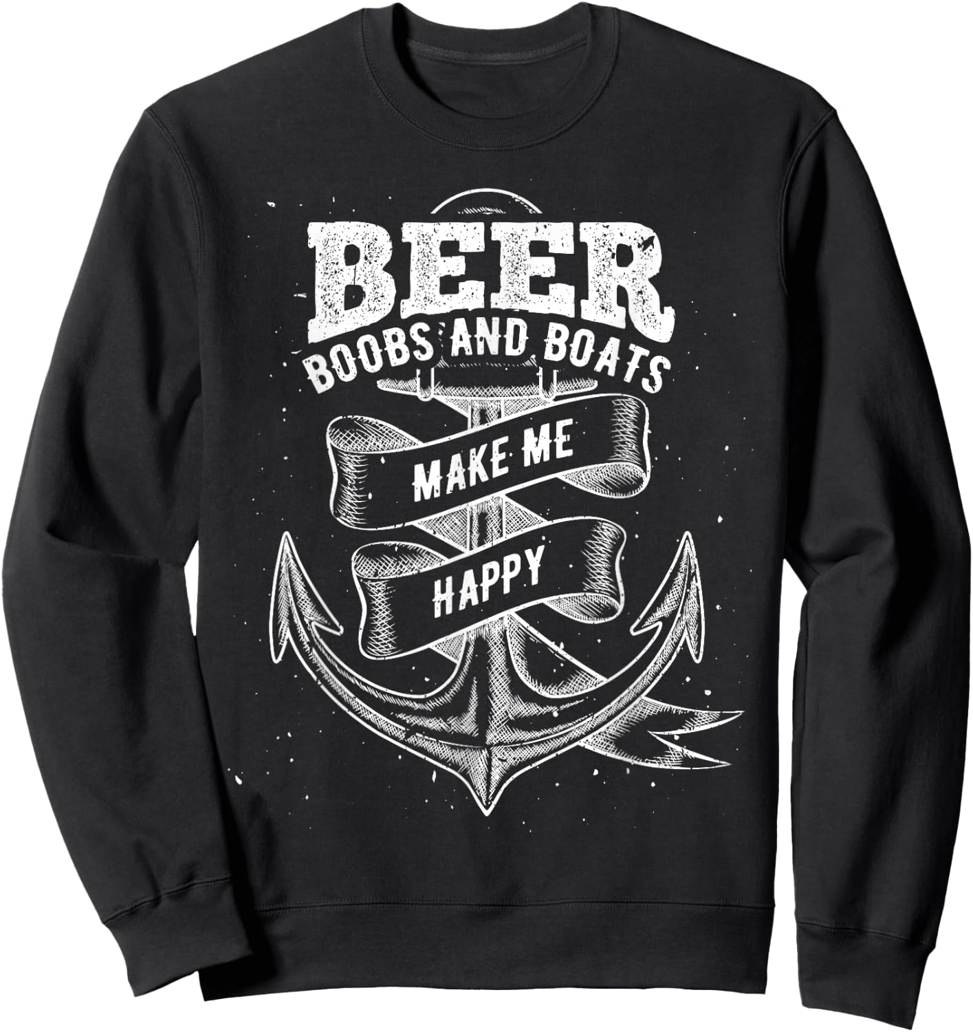 Beer boobs and boats make me happy - boating Sweatshirt - Sweatshirt | Black