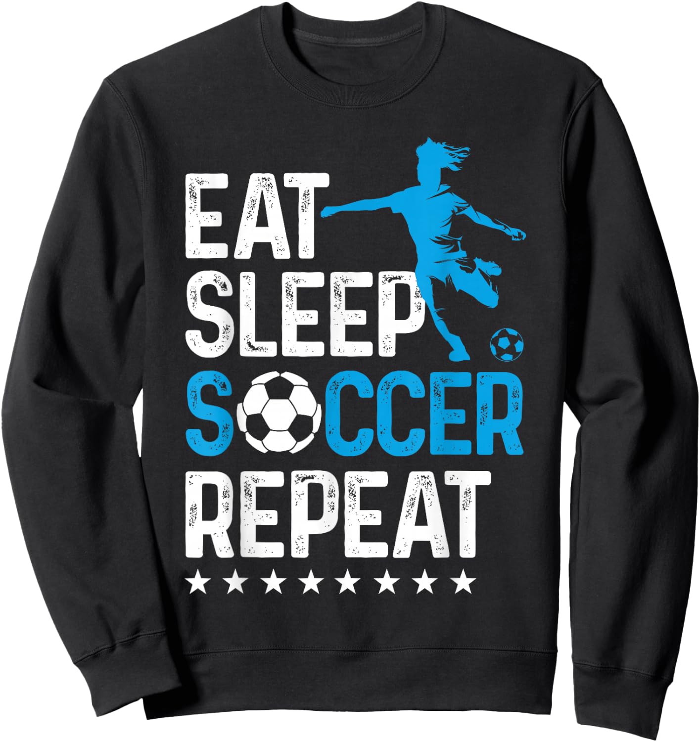 Eat Sleep Soccer Repeat, Teen Girls Kids Women Sweatshirt - Sweatshirt | Black