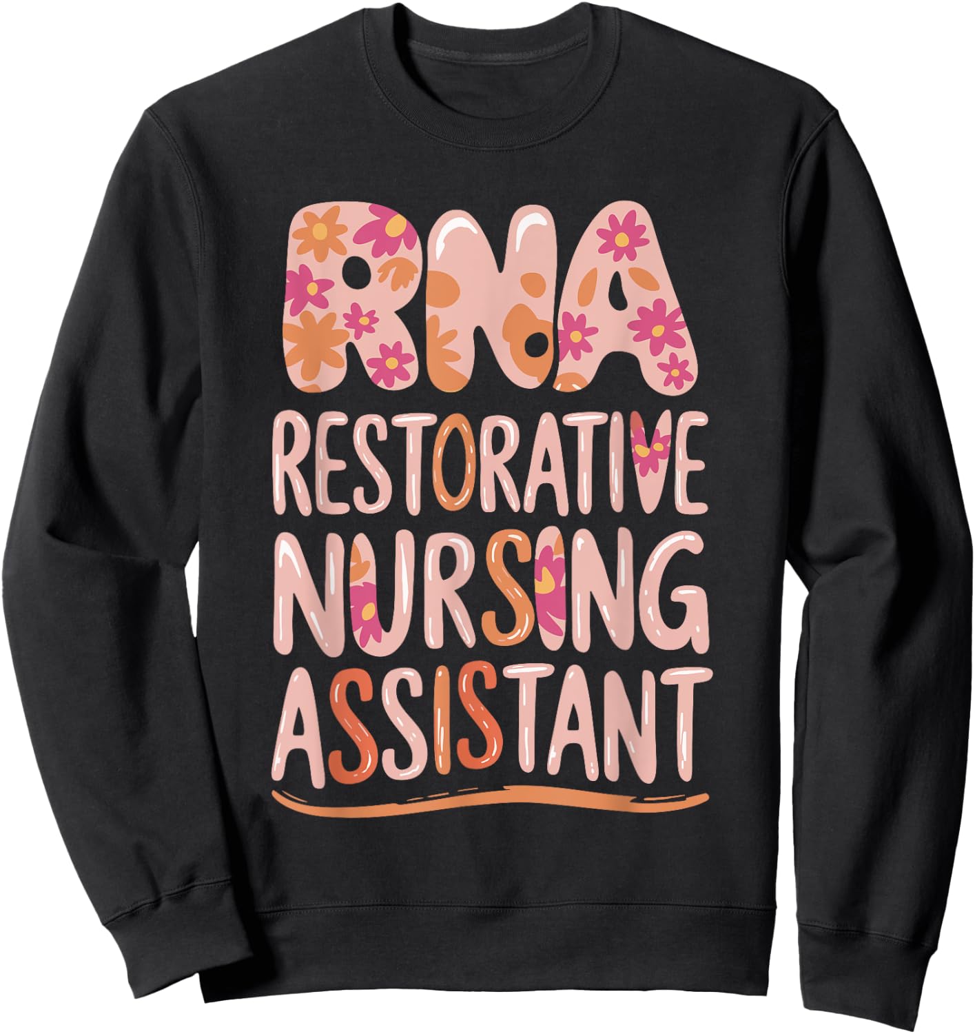RNA Restorative Nursing Assistant Sweatshirt - Sweatshirt | Black