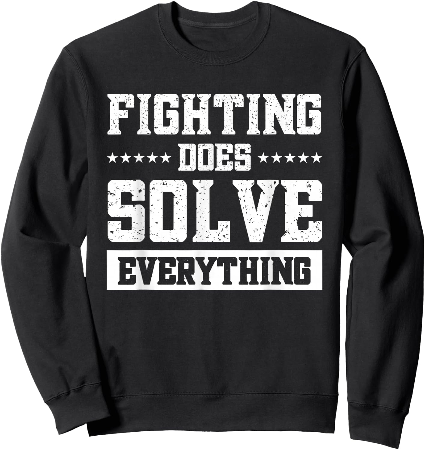 Fighting Does Solve Everything Sweatshirt - Sweatshirt | Black