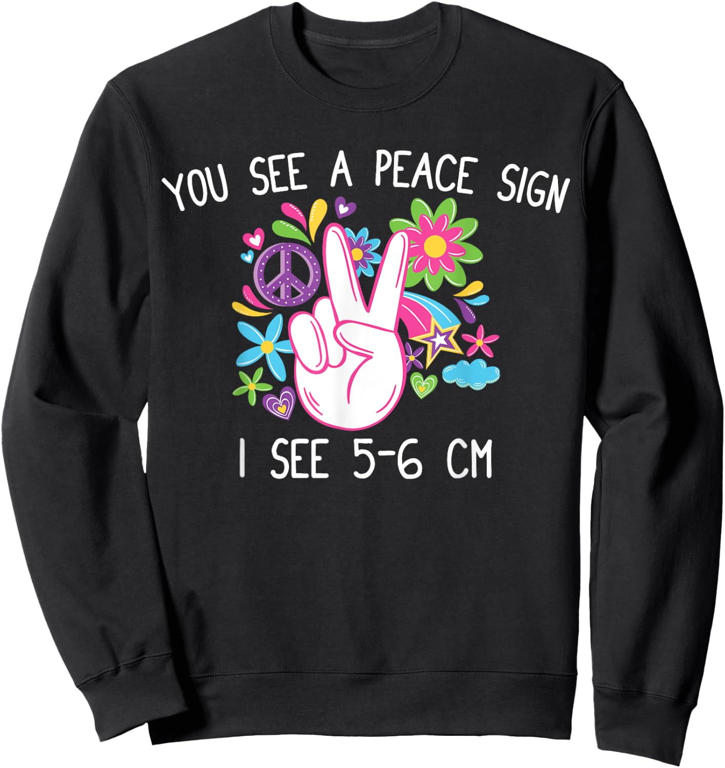 You See A Peace Sign I See 5-6cm T Funny Midwife Nurse gift Sweatshirt - Sweatshirt | Black