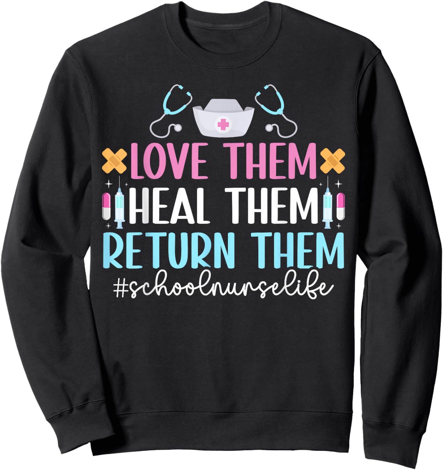 School Nurse Life School Nursing School Nurse Appreciation Sweatshirt - Sweatshirt | Black