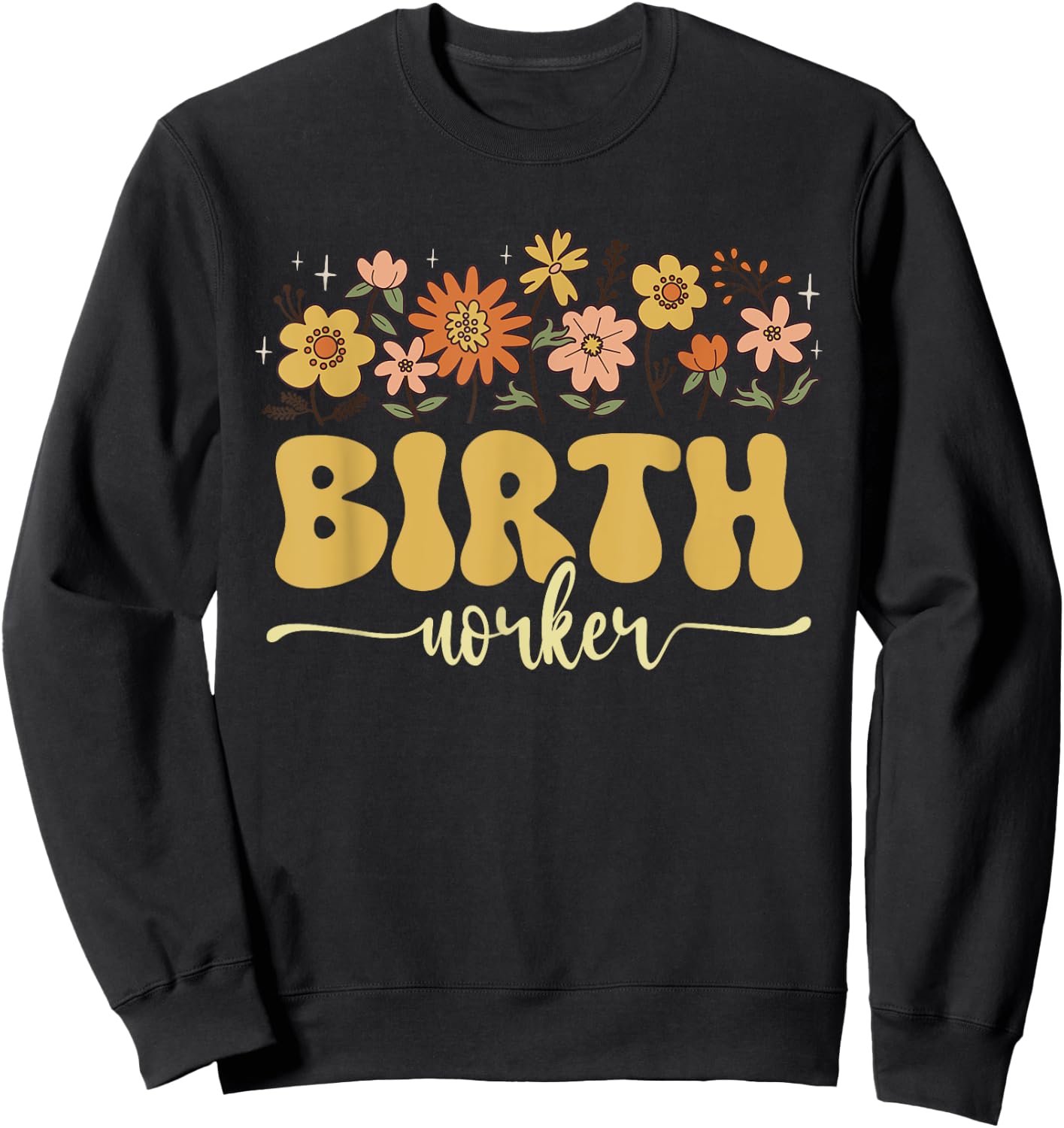 Birth Doula Birth Worker Midwife Sweatshirt - Sweatshirt | Black