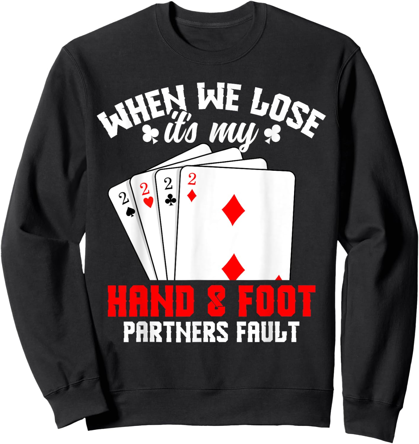 Hand & Foot Player Card Game Set Partner Hand and Foot Sweatshirt - Sweatshirt | Black
