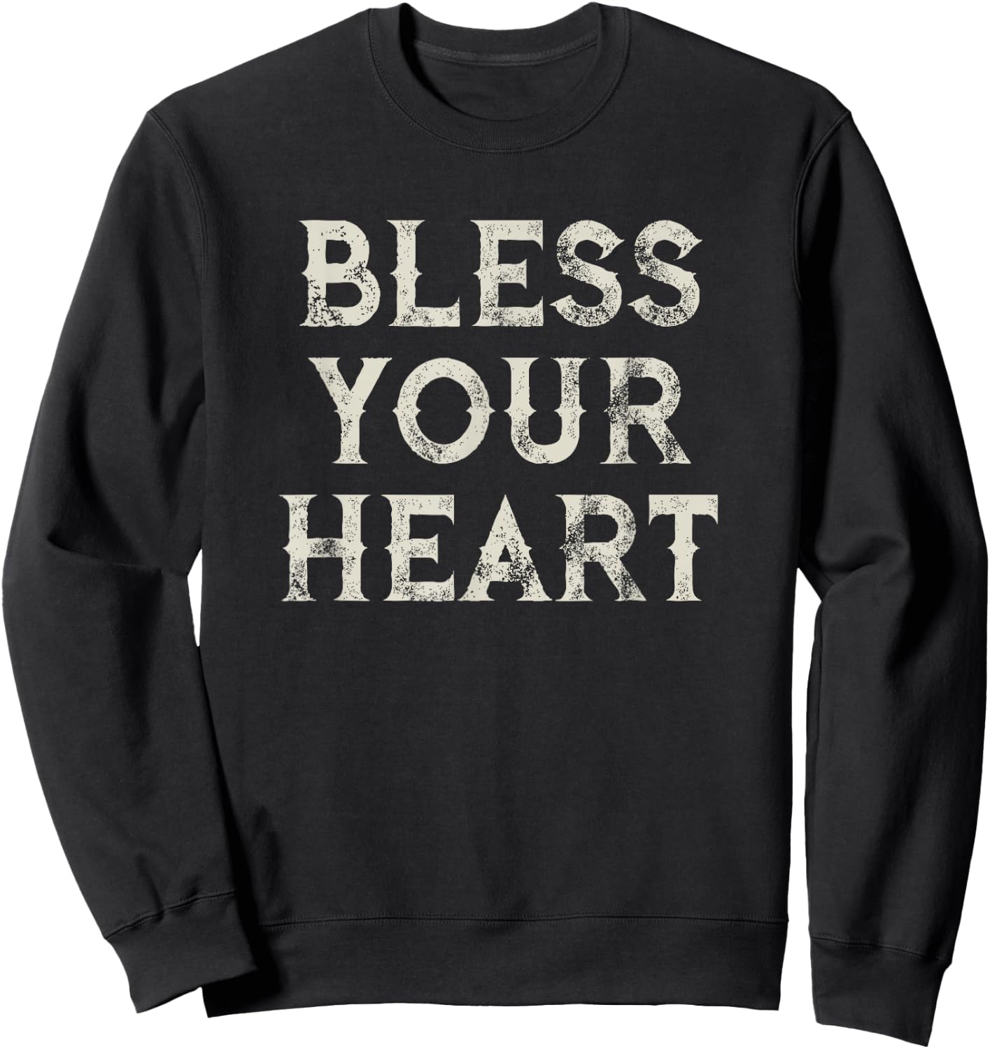 Bless Your Heart Funny Southern Slang Sweatshirt - Sweatshirt | Black
