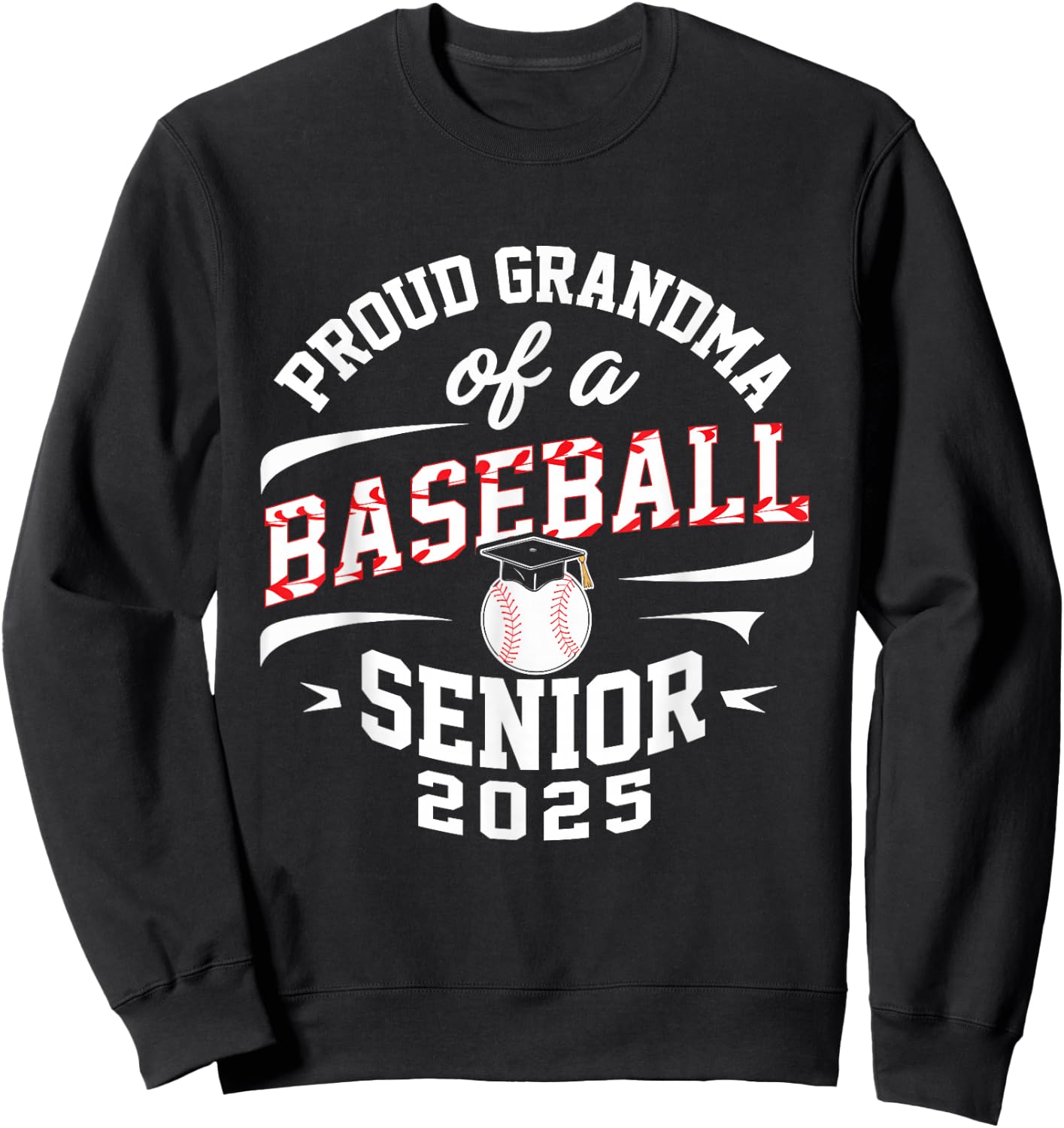 Proud grandma of a baseball senior class of 2025 Sweatshirt - Sweatshirt | Black