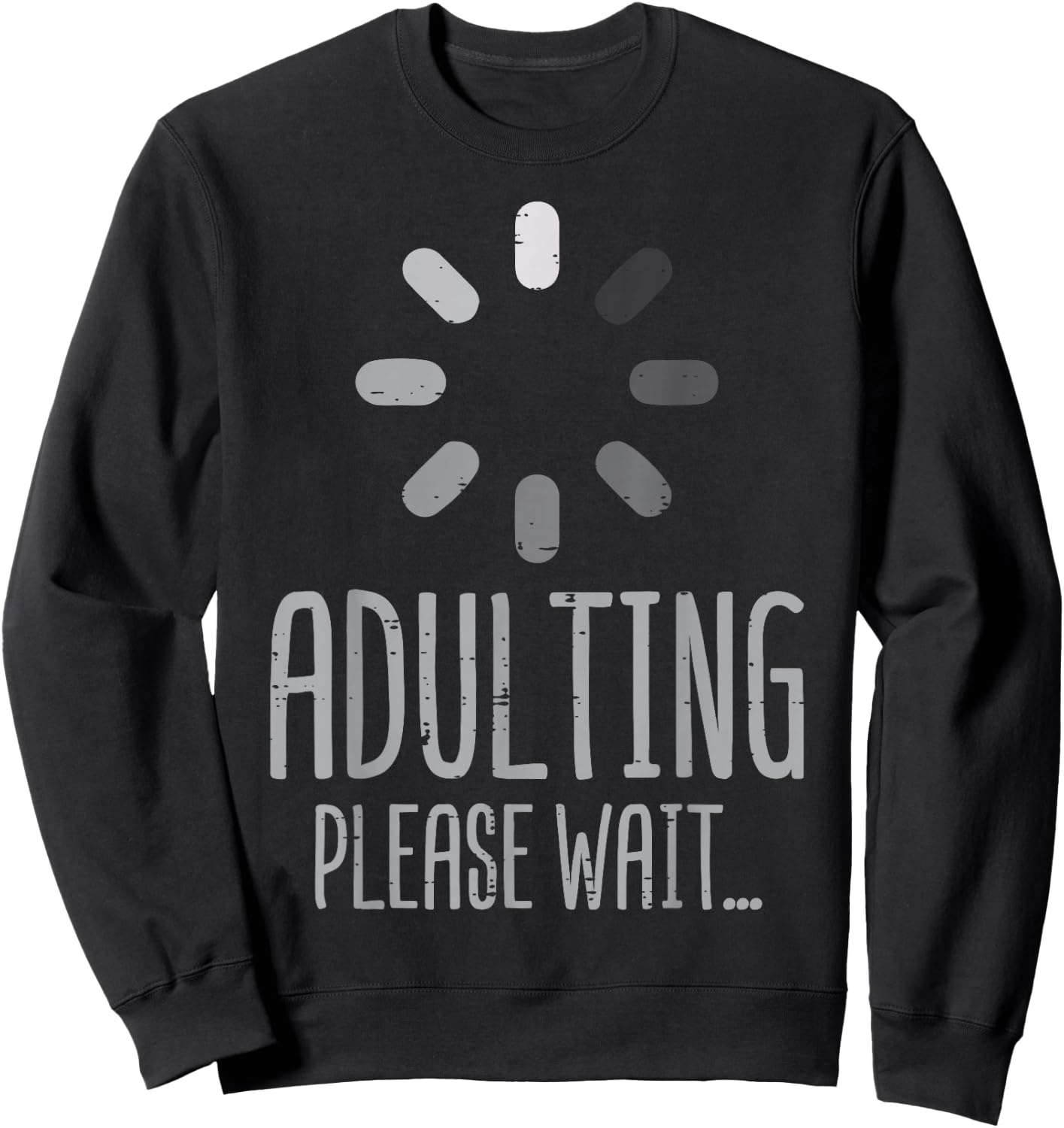 18th Birthday Adulting Please Wait 18 Years Old Men Women Sweatshirt - Sweatshirt | Black