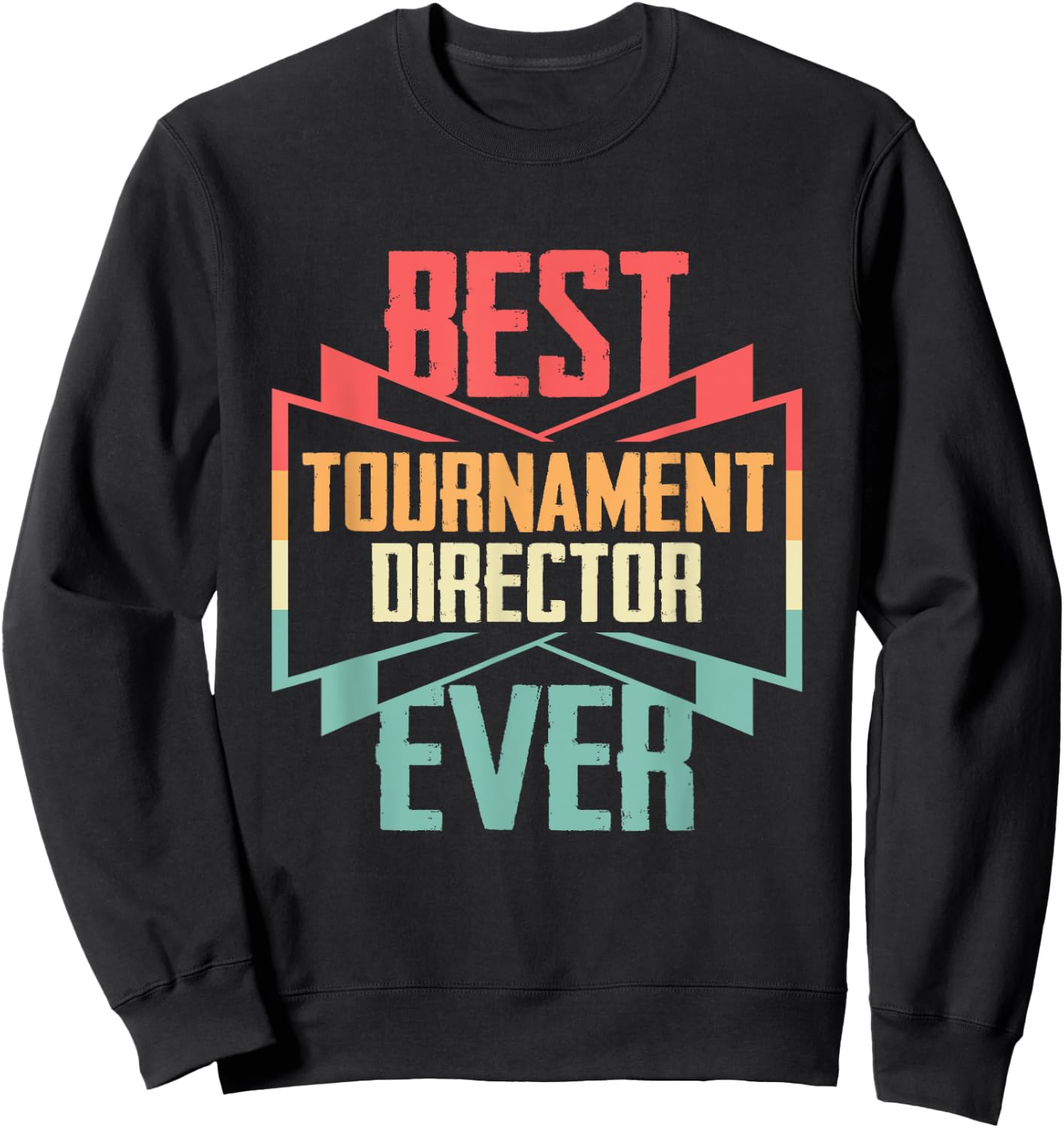 Vintage Best Tournament Director Ever Sweatshirt - Sweatshirt | Black