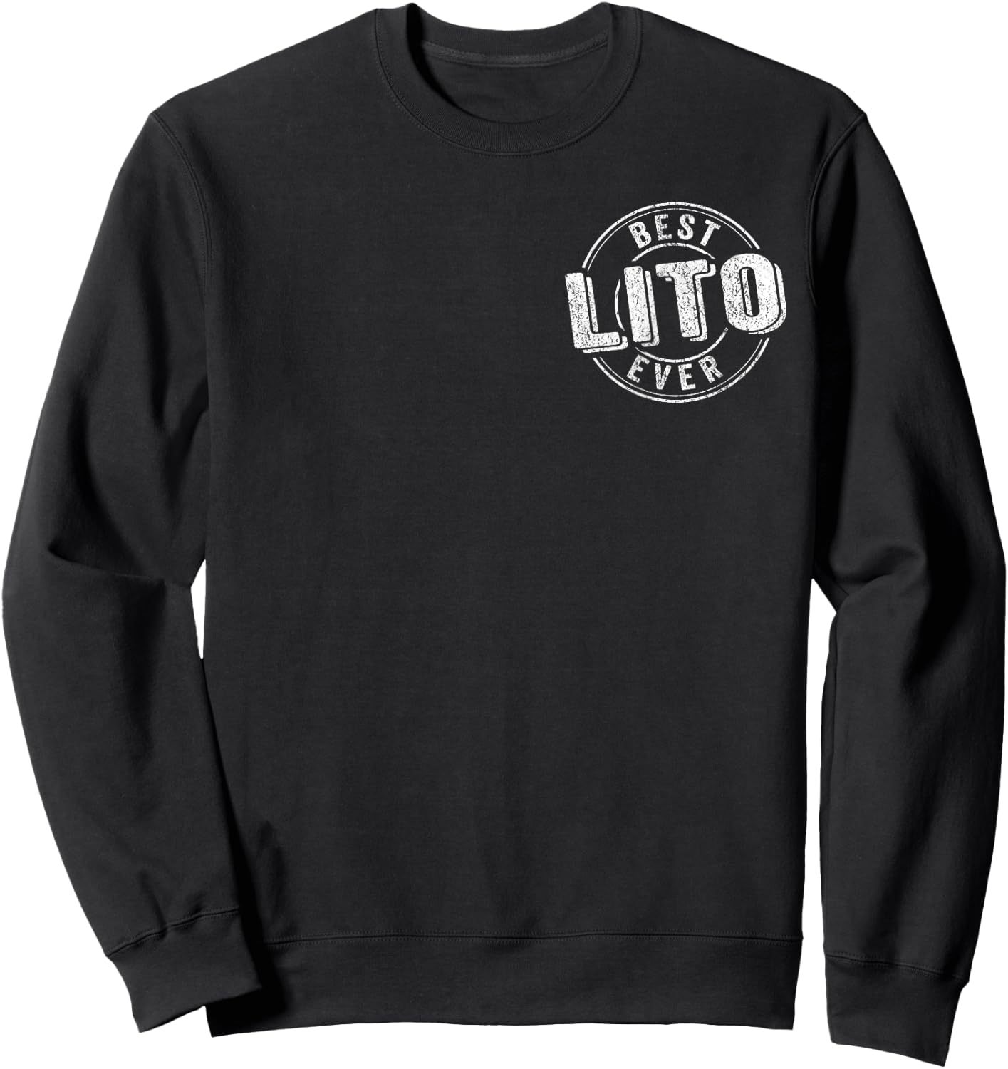Best Lito Ever Funny Grandpa Quote Spanish Mexican Grandpa Sweatshirt - Sweatshirt | Black