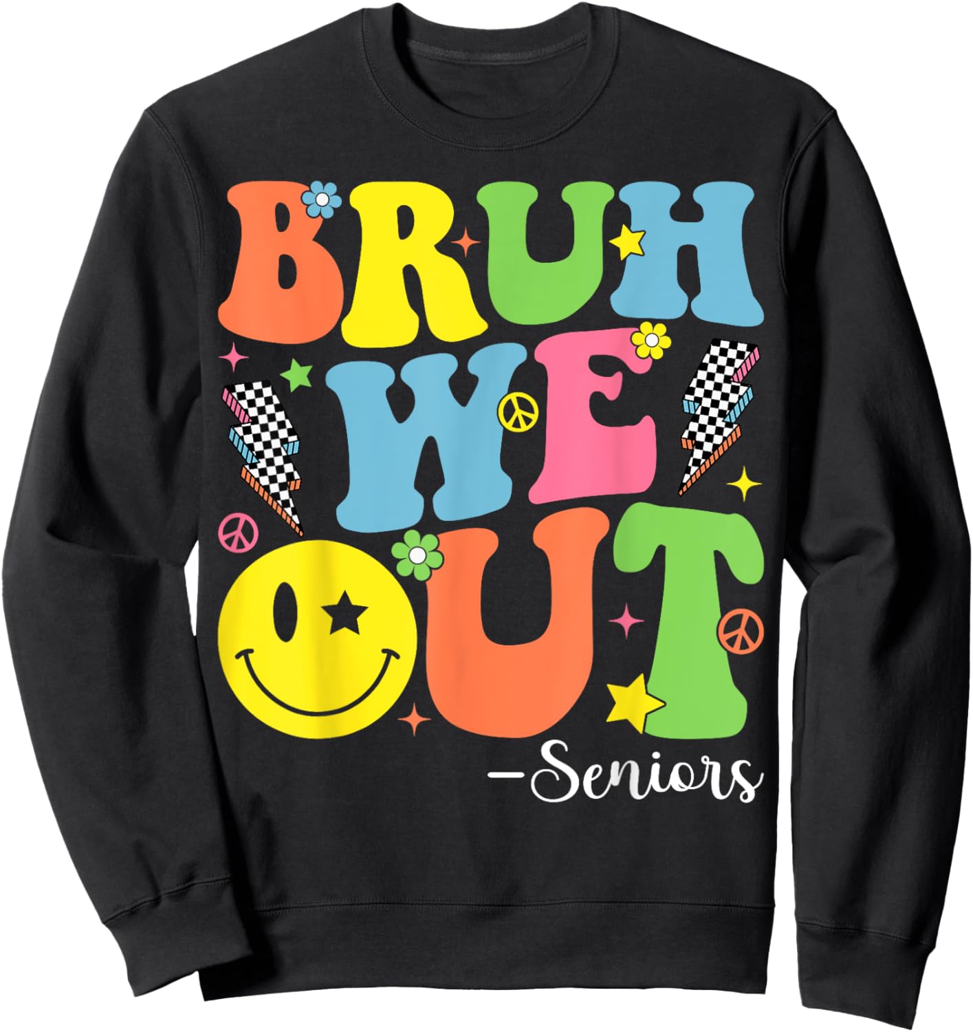 Bruh We Out Senior Class of 2024 Last Day Of School Sweatshirt - Sweatshirt | Black