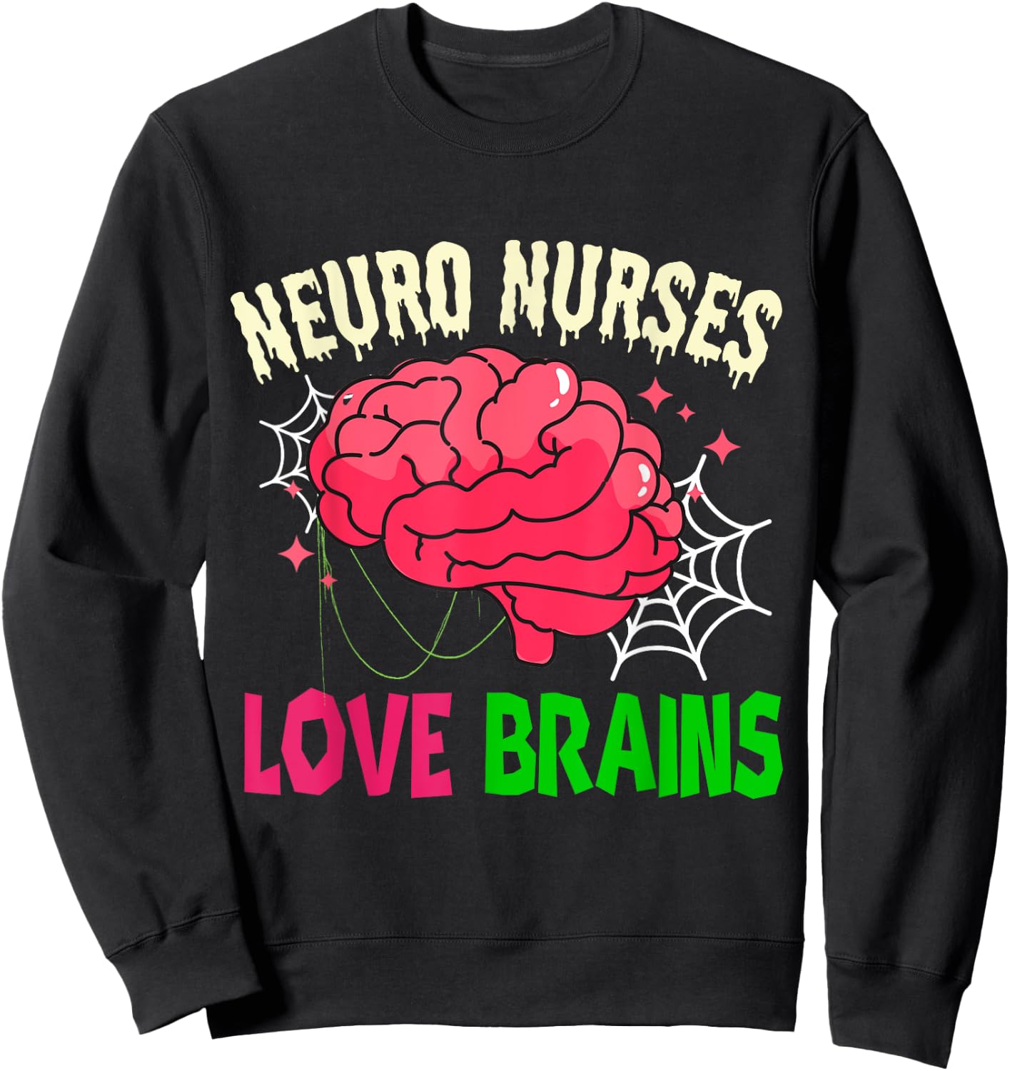 Halloween Neurology Neuro Nurse Love Brains RN Neuroscience Sweatshirt - Sweatshirt | Black