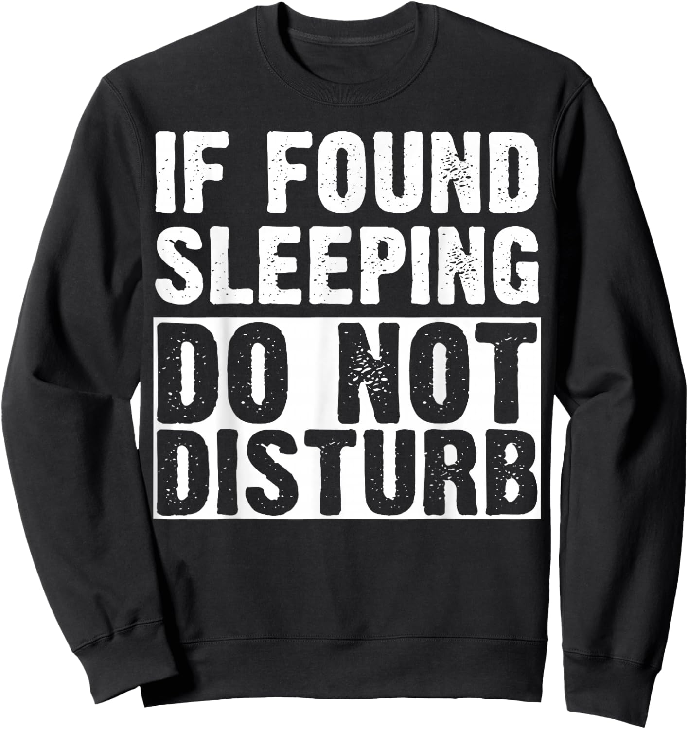 If Sleeping Do Not Disturb Shirt Pajama Sweatshirt - Sweatshirt | Black