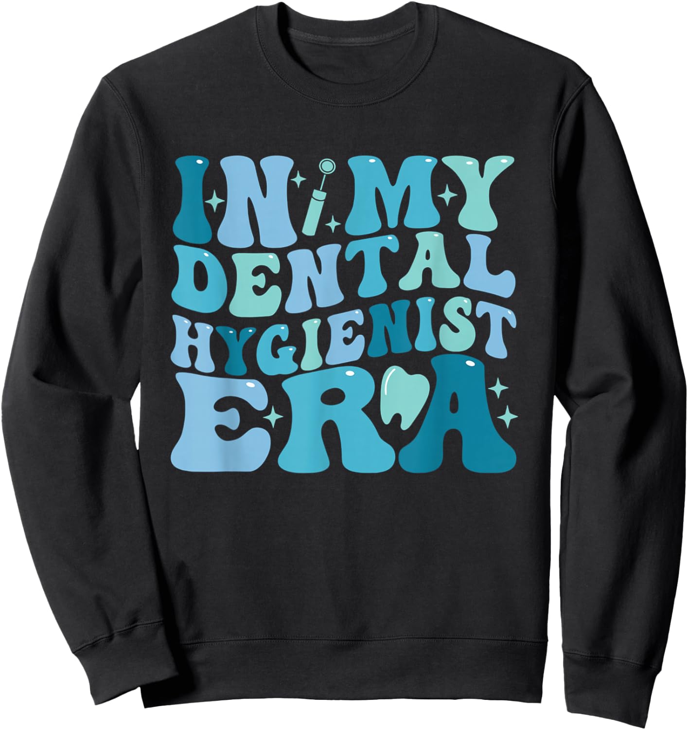 Retro in My Dental Hygienist Era Dentist Dental Student Sweatshirt - Sweatshirt | Black