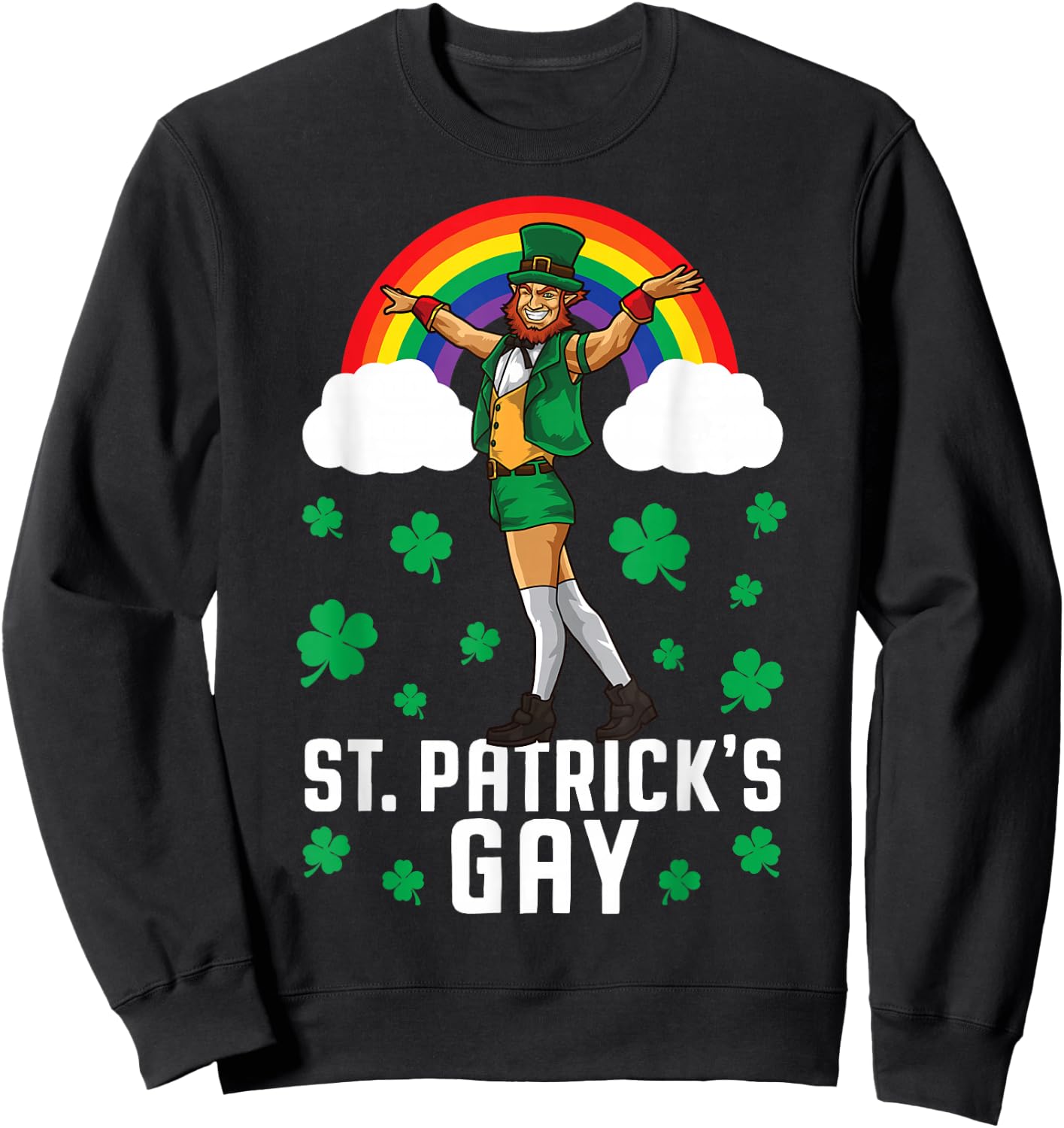 St. Patrick's Gay Leprechaun In Sexy Stockings and Shorts Sweatshirt - Sweatshirt | Black
